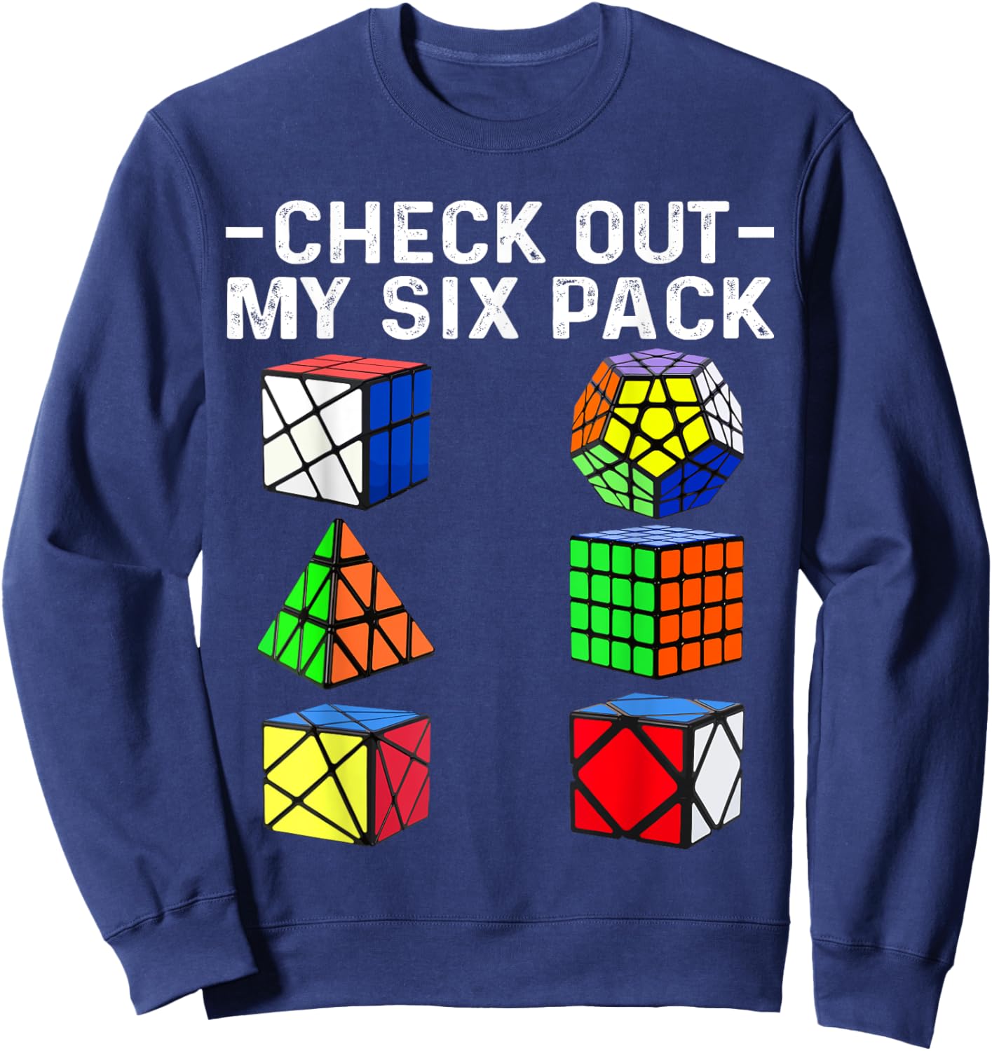 Check Out My Six Pack Puzzle Cube Funny Speed Cubing Sweatshirt - Sweatshirt | Navy