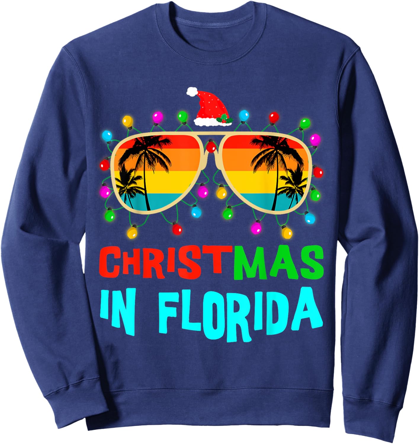 Christmas In Florida Sunglasses Palm Trees Family Vacation Sweatshirt - Sweatshirt | Navy
