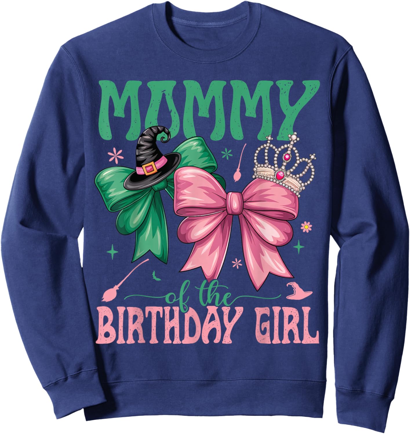 Mommy of The Birthday Girl Matching Witch Family Bday Part Sweatshirt - Sweatshirt | Navy