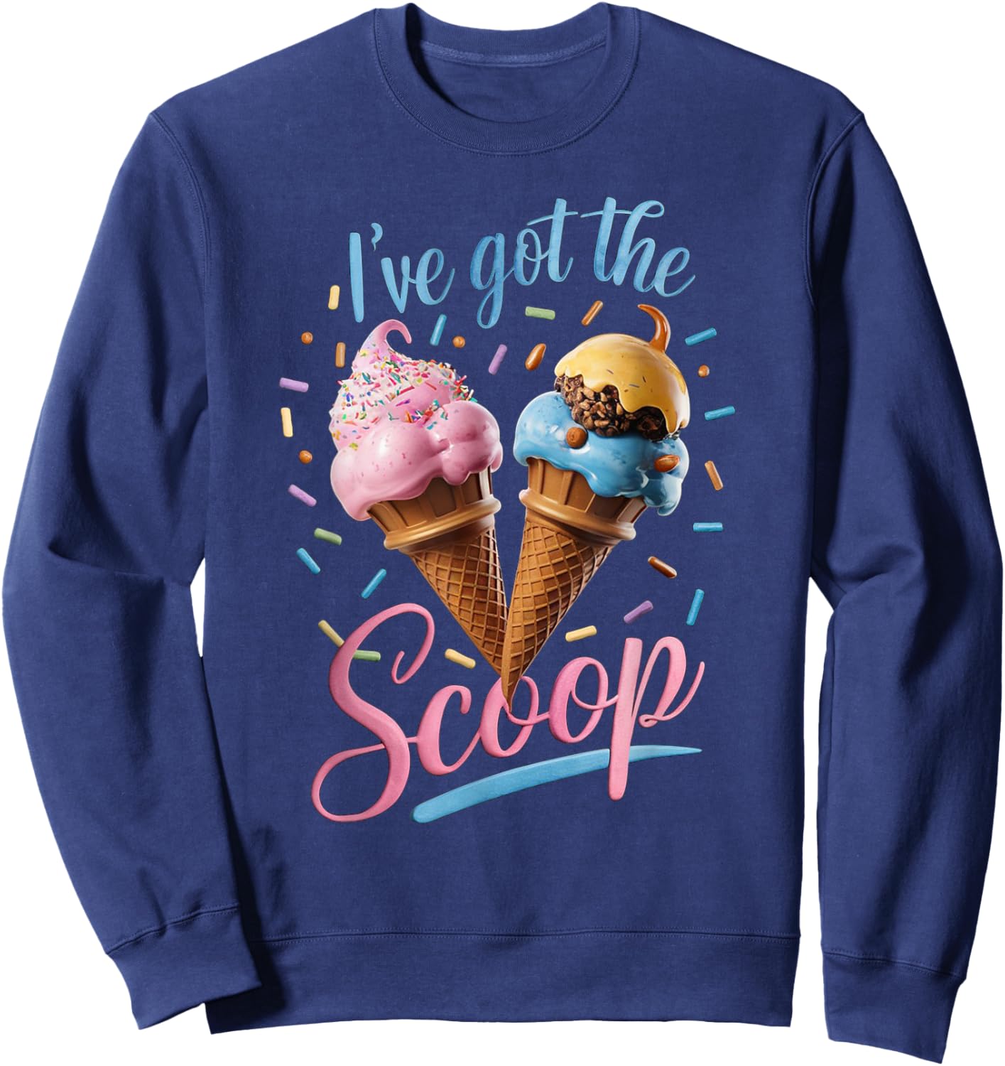 I've Got the Scoop Ice Cream Baby Shower Gender Reveal Party Sweatshirt - Sweatshirt | Navy