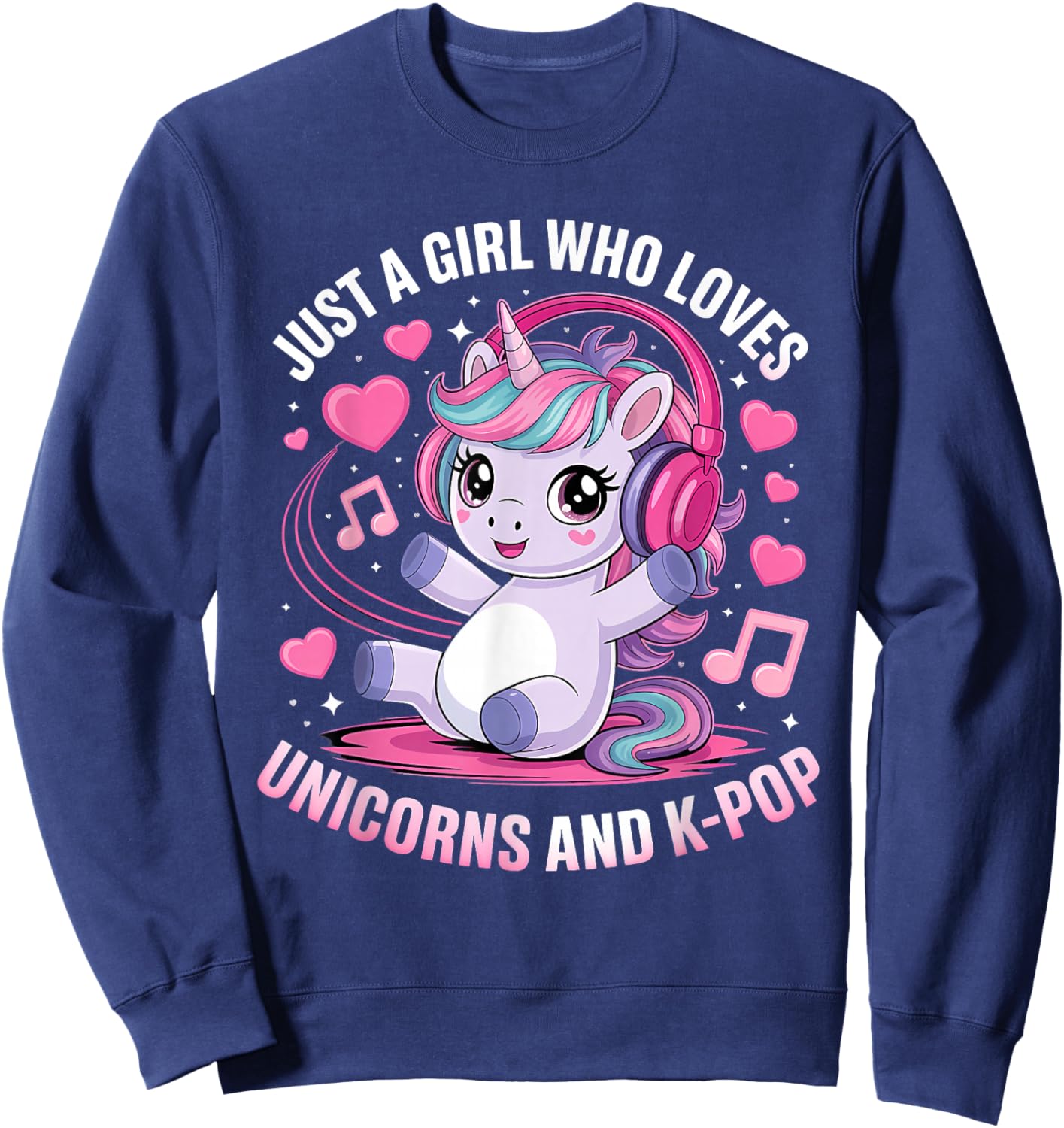 Just A Girl Who Loves Unicorns and K-Pop Girl K Pop Kpop Sweatshirt - Sweatshirt | Navy