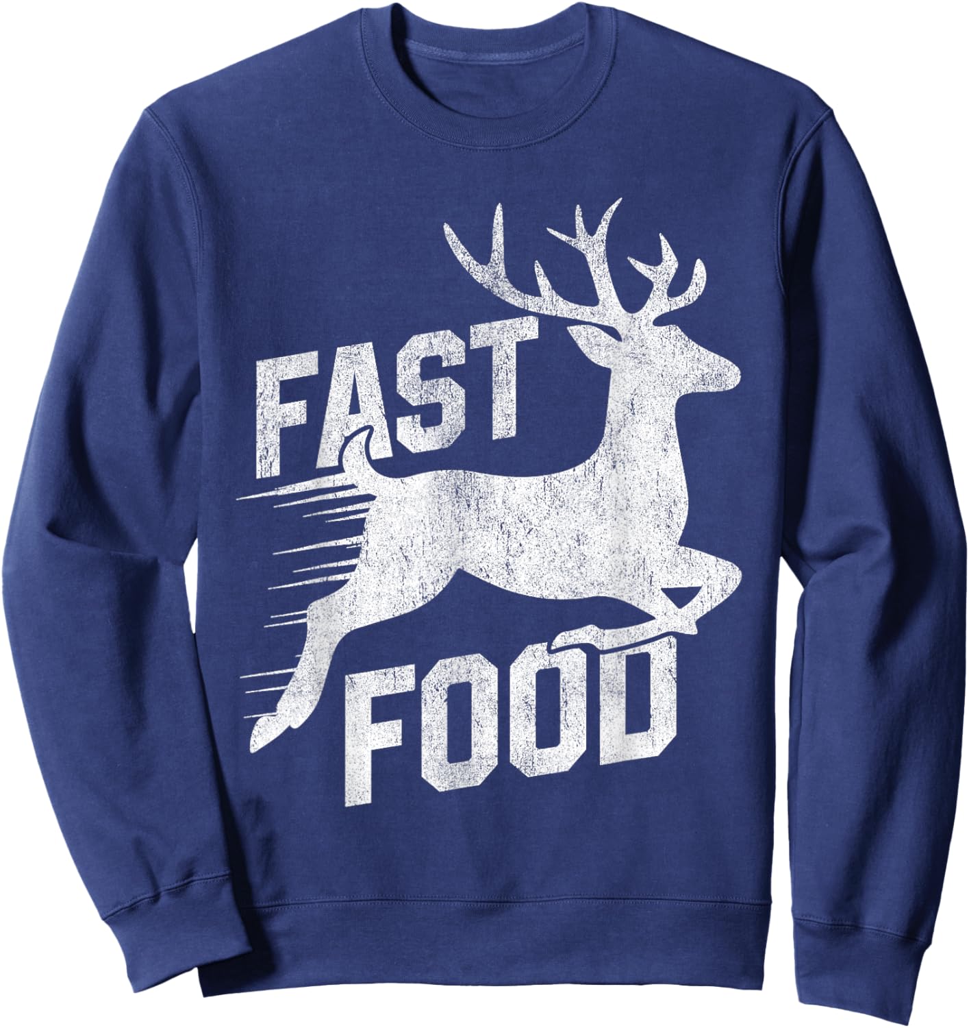 Deer Hunting Funny Hunter Fast Food Funny Running Deer Sweatshirt - Sweatshirt | Navy