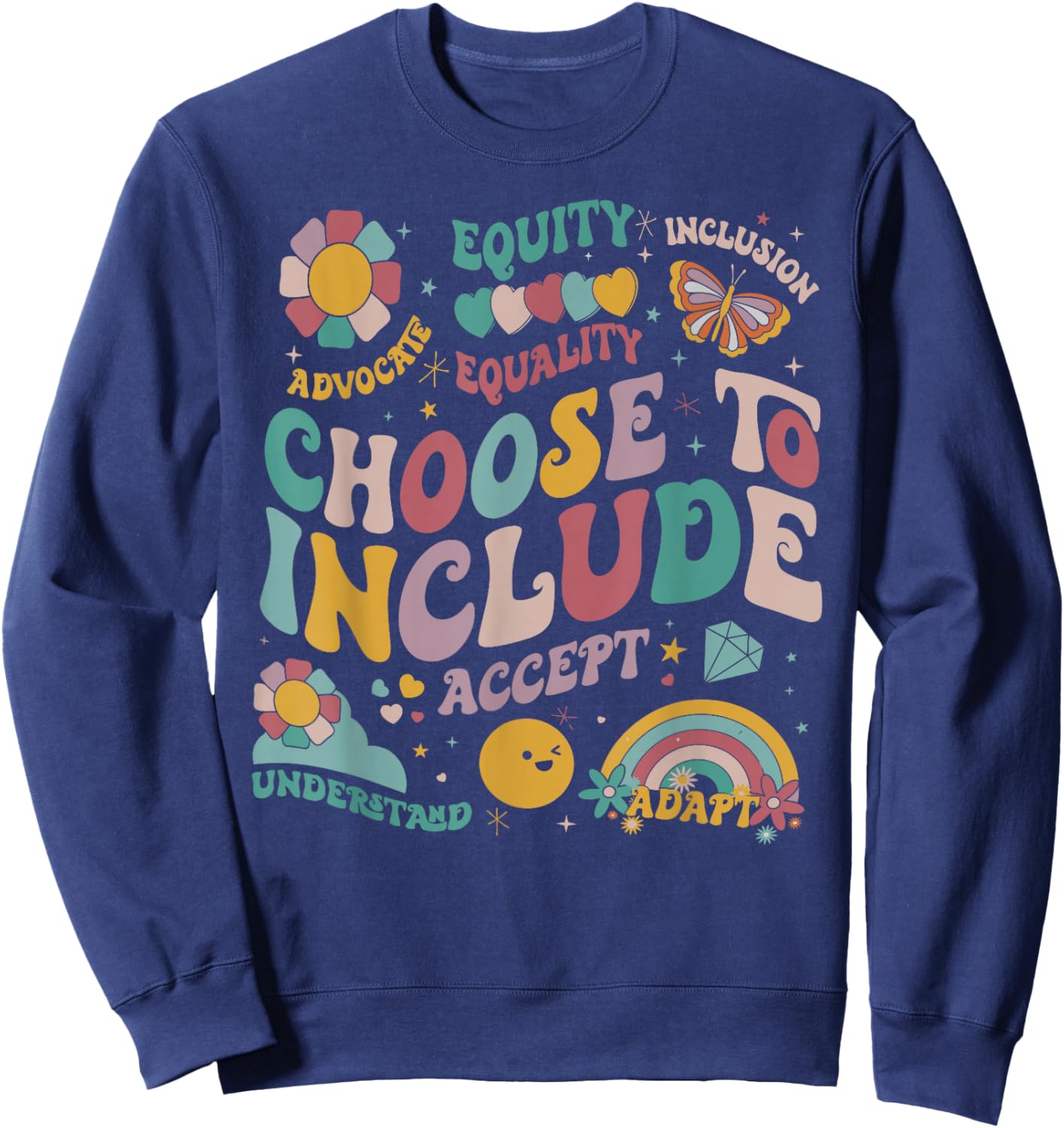 Special Education Teacher Groovy Choose To Include Autism Sweatshirt - Sweatshirt | Navy