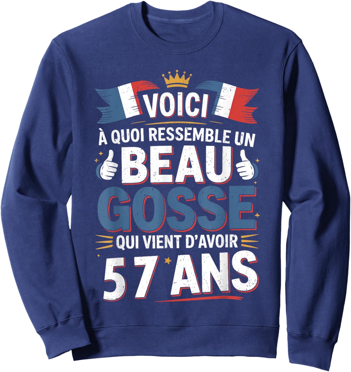 Birthday Gift 57 Years Humour Beau Gosse 57 Years Man Sweatshirt - Sweatshirt | Navy