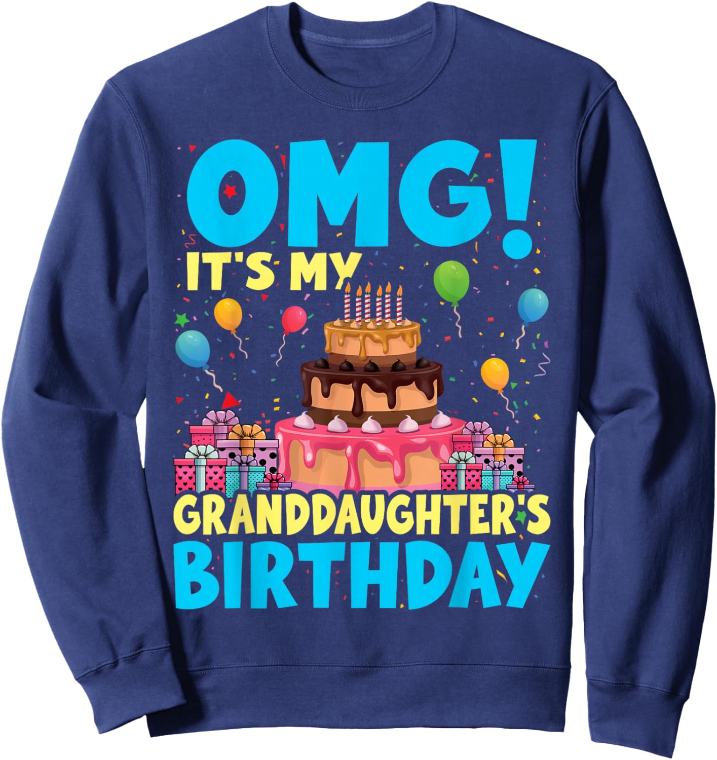 OMG It's My Granddaughter Birthday Sweatshirt - Sweatshirt | Navy