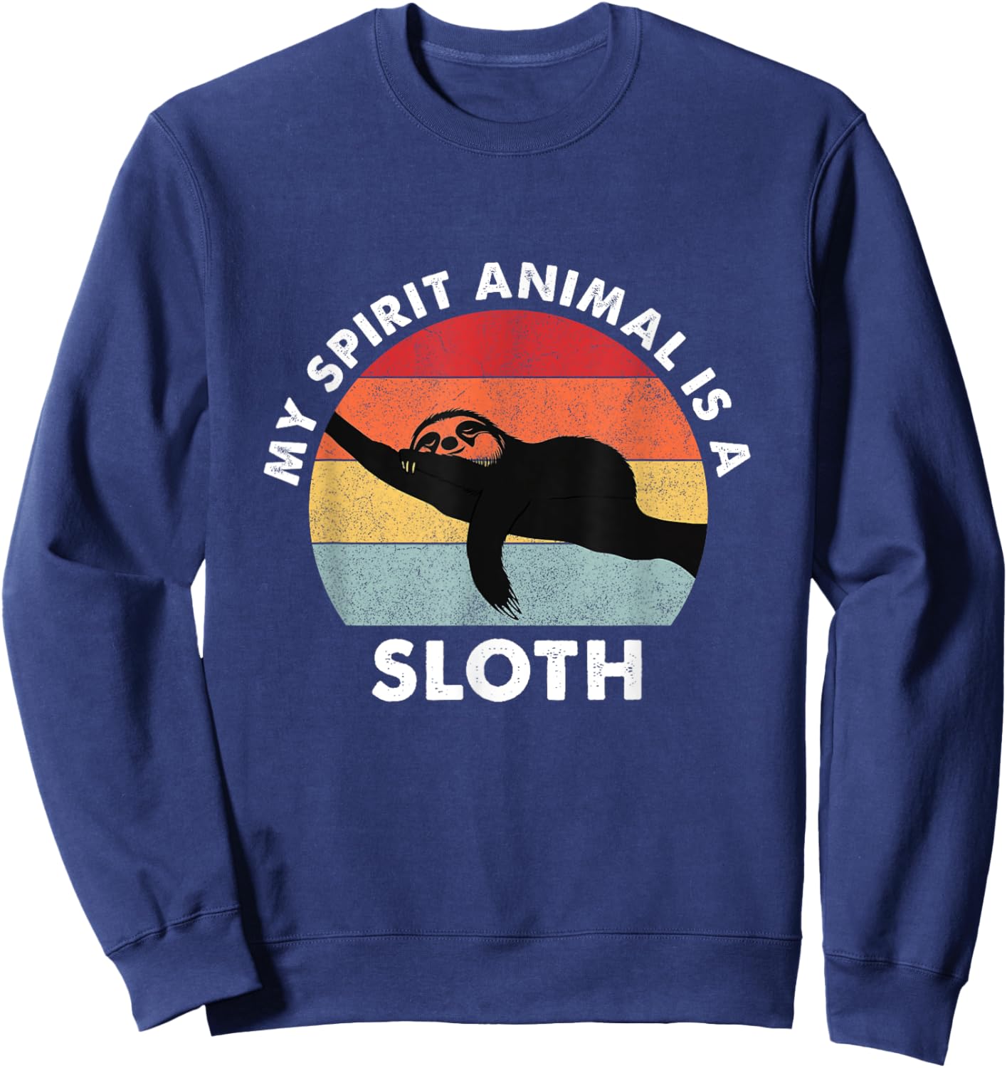 My Spirit Animal Is A Sloth Sweatshirt - Sweatshirt | Navy
