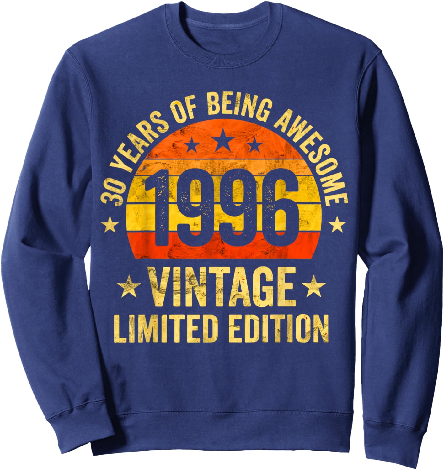 Vintage 1996 Limited Edition 30 Year Old 30th Birthday Sweatshirt - Sweatshirt | Navy