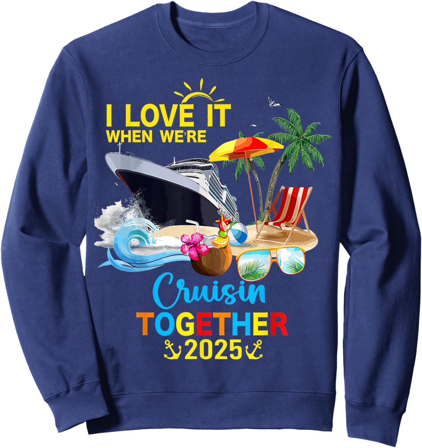 ProLam I Love It When We're Cruisin Together 2025 - Black, Small Sweatshirt - Sweatshirt | Navy