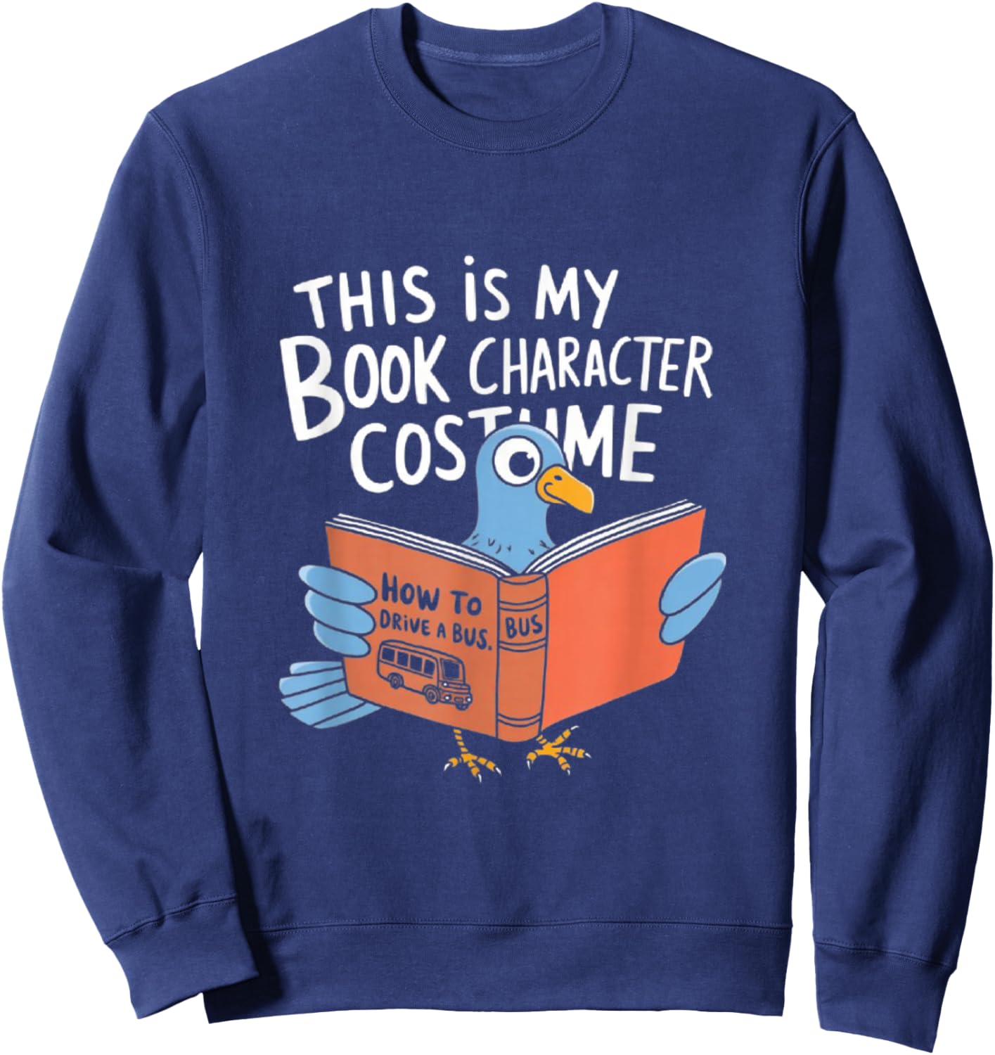 This is My Book Character Costume Funny Pigeon Kids Reading Sweatshirt - Sweatshirt | Navy