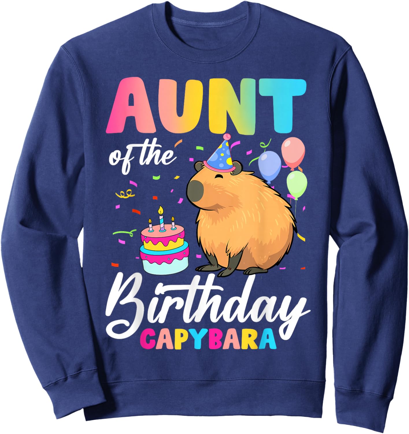Aunt Of The Birthday Capybara Girl Bday Party Family Sweatshirt - Sweatshirt | Navy