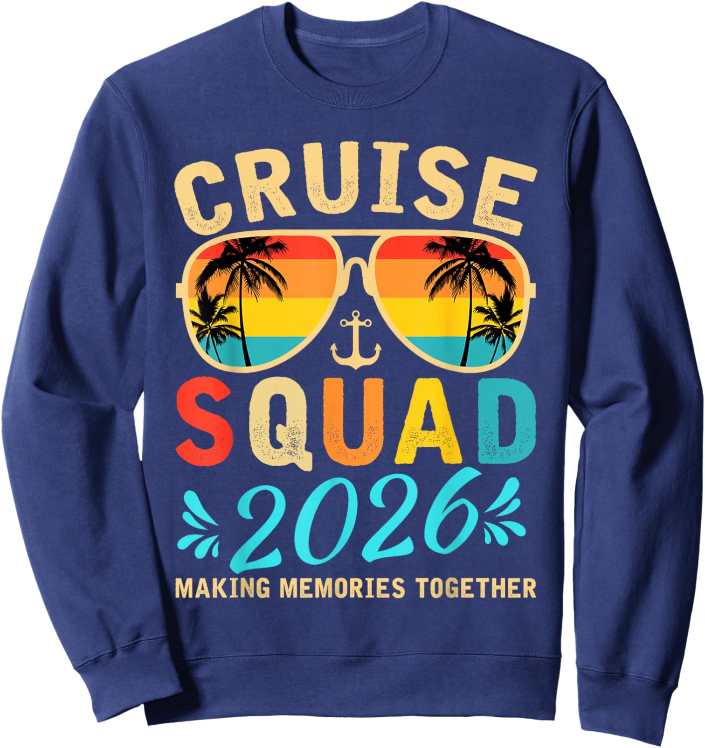 Cruise Squad 2026 Summer Vacation Matching Family Group Sweatshirt - Sweatshirt | Navy