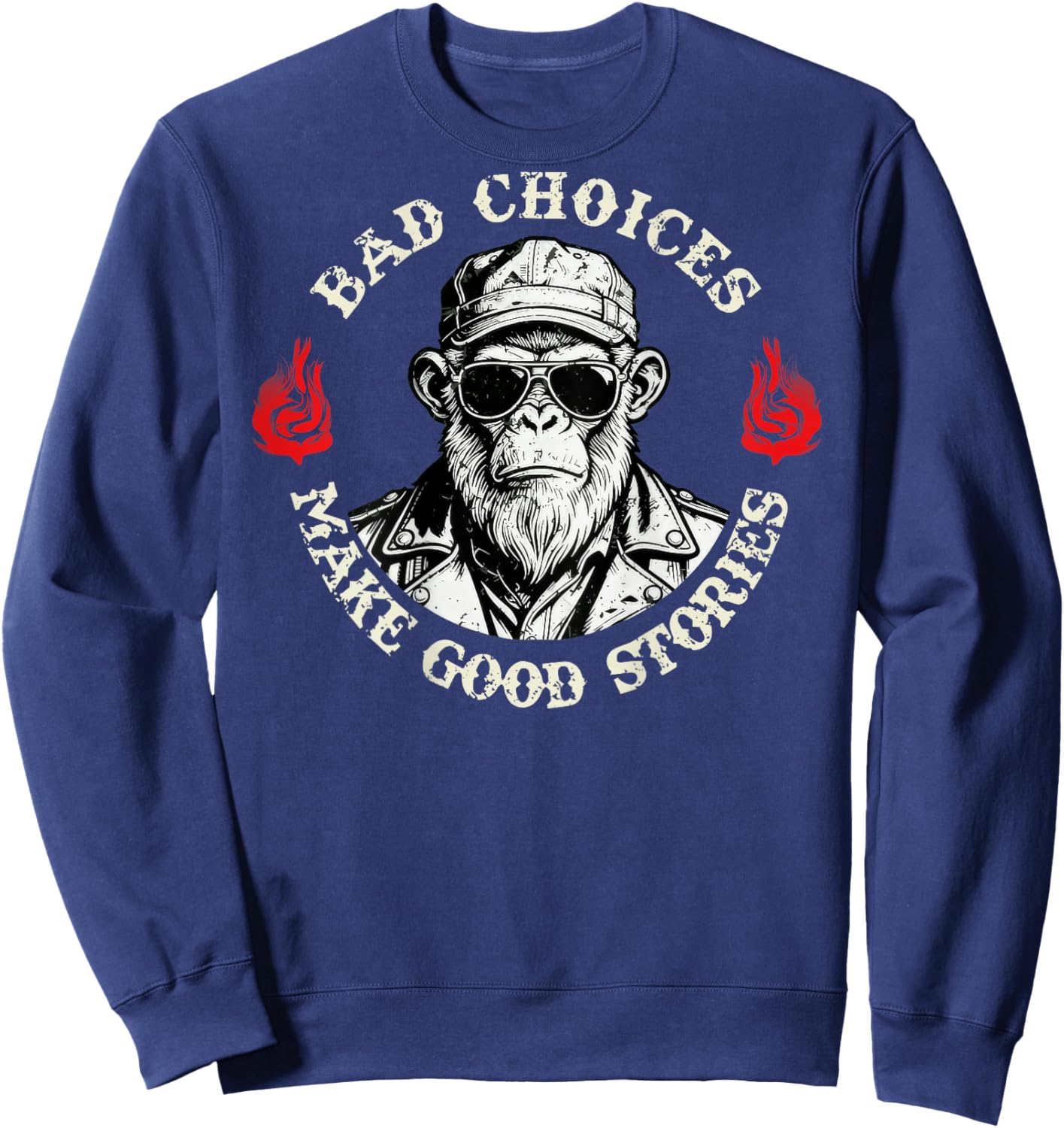 Bad Choices Make Good Stories Funny Monkey (On Back) Sweatshirt - Sweatshirt | Navy