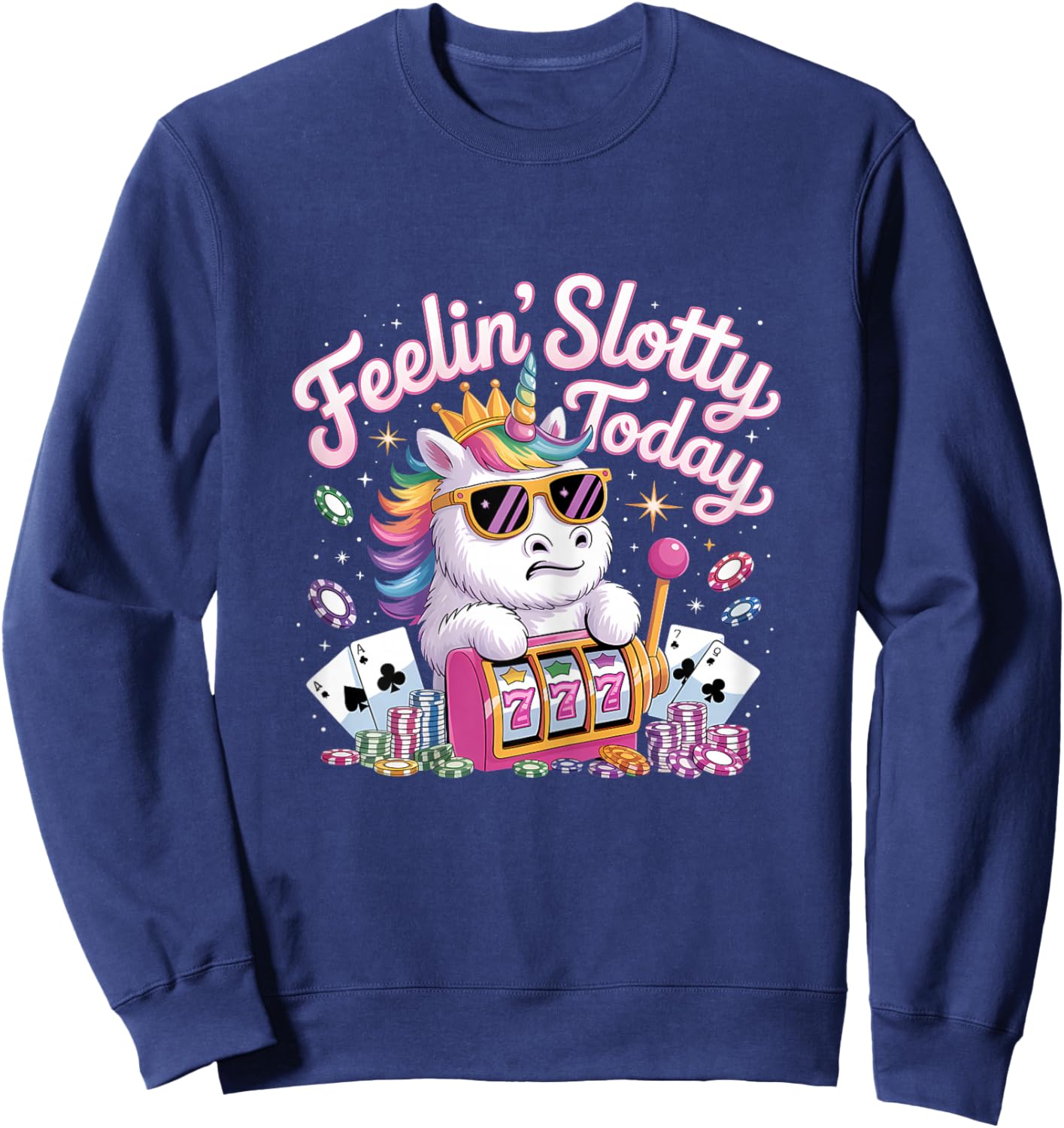 Feeling Slotty Today Slot Machine Unicorn Casino Gambling Sweatshirt - Sweatshirt | Navy