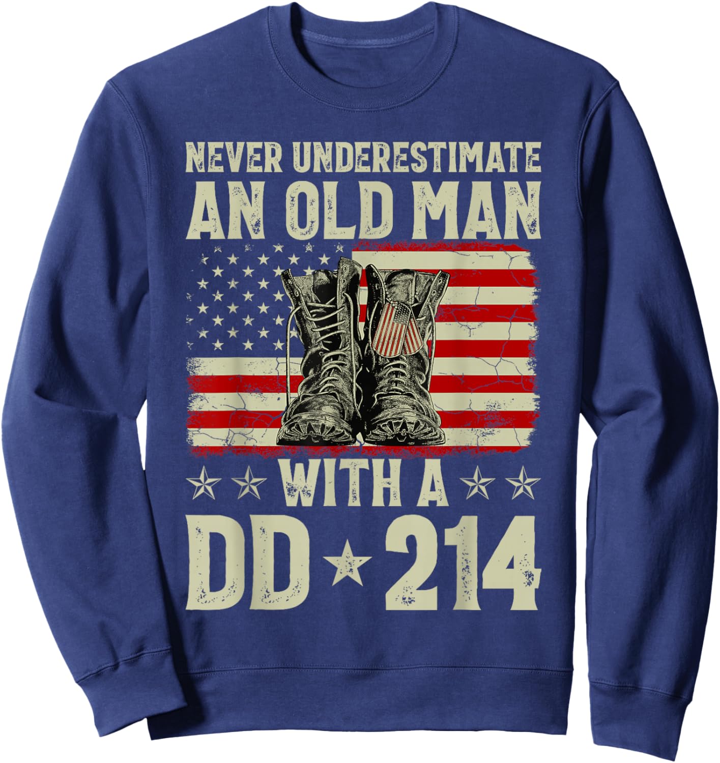 Never Underestimate an Old Man with A DD-214 Alumni Sweatshirt - Sweatshirt | Navy