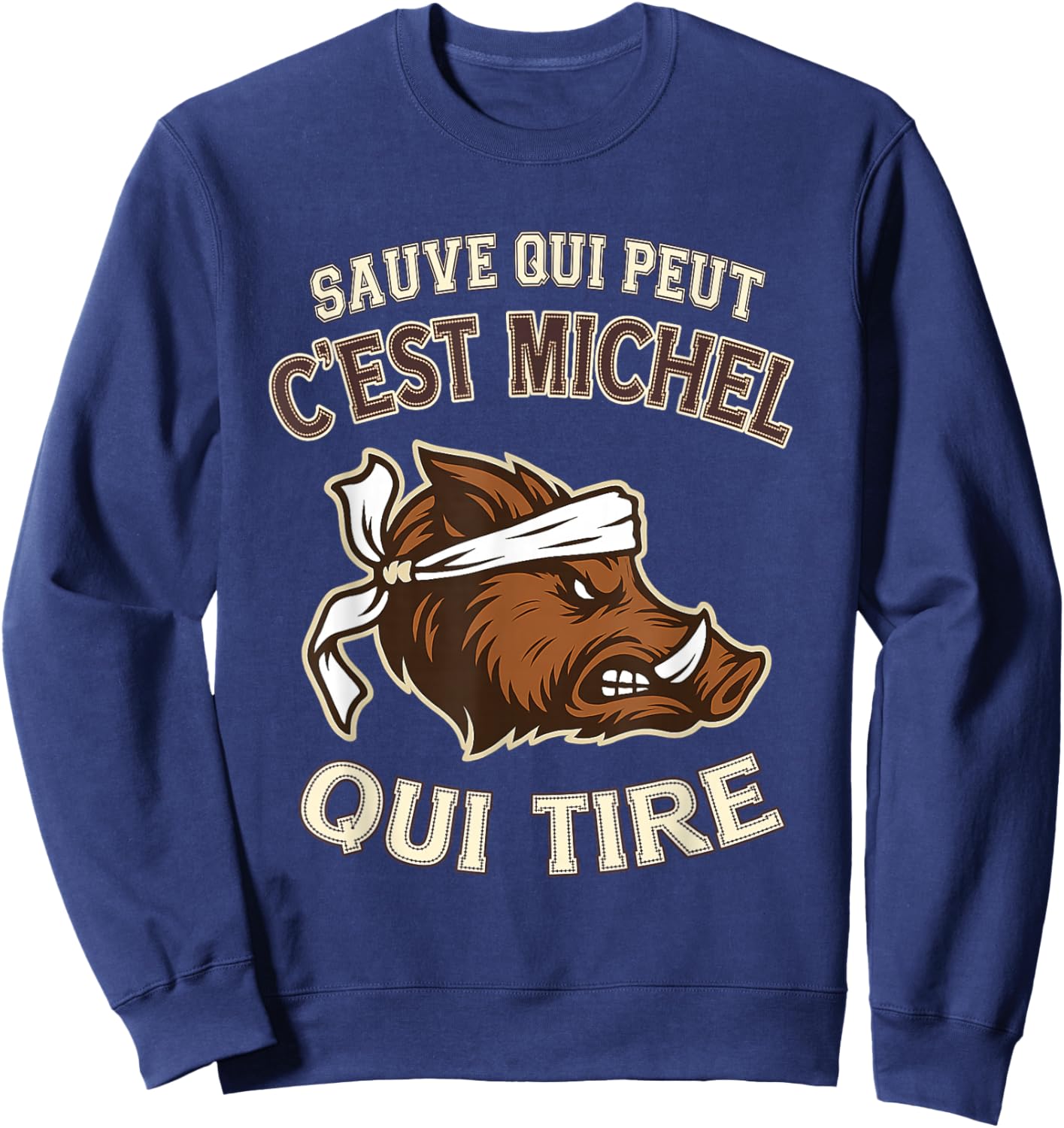Chasseur First Name Michel - Funny Boar Bad Shooter Sweatshirt - Sweatshirt | Navy