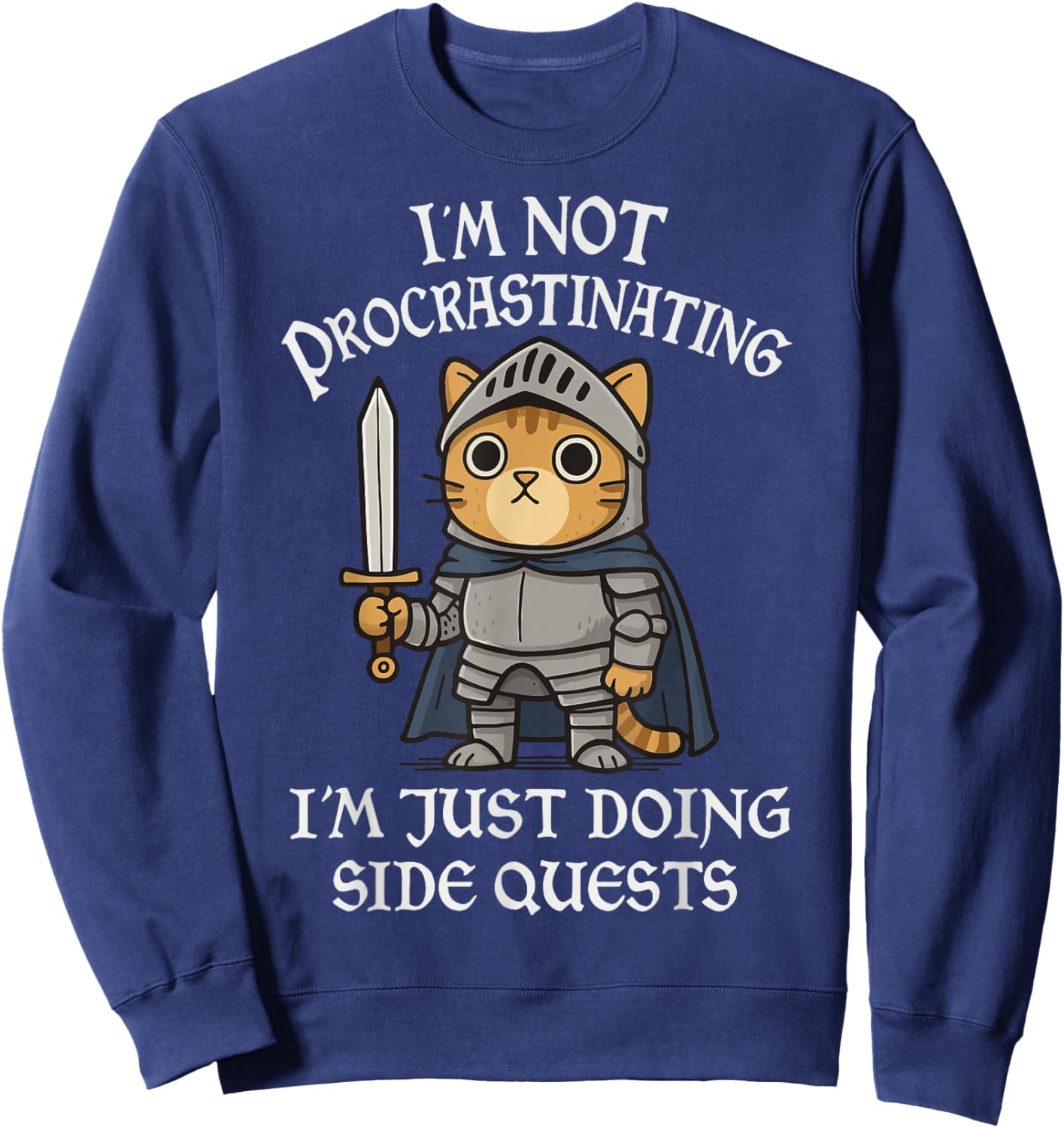 I'm Not Procrastinating I'm Just Doing Side Quests Sweatshirt - Sweatshirt | Navy