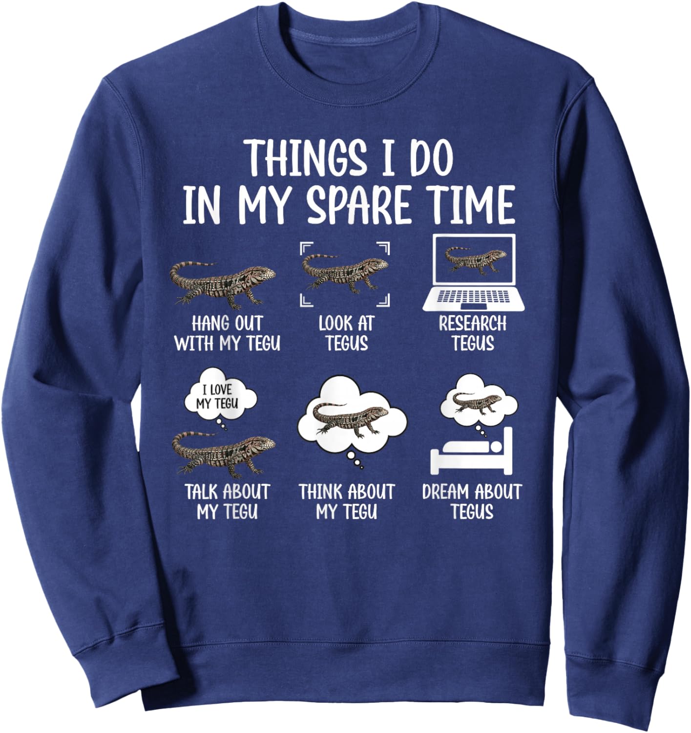 Things I Do Tegu Owner Tegu Lover Tegu Lizard Sweatshirt - Sweatshirt | Navy
