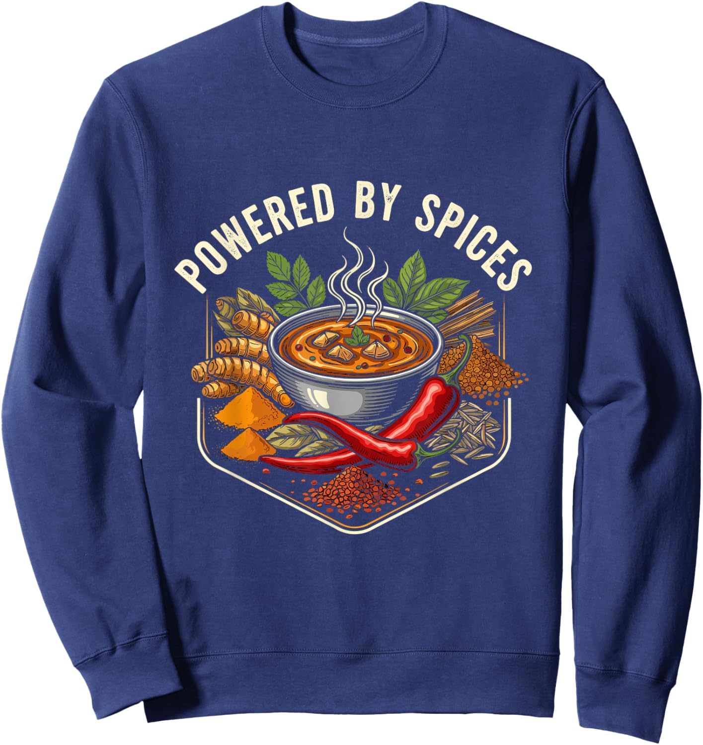 Powered by Spices Funny Curry Lover Asian Food Fan Sweatshirt - Sweatshirt | Navy