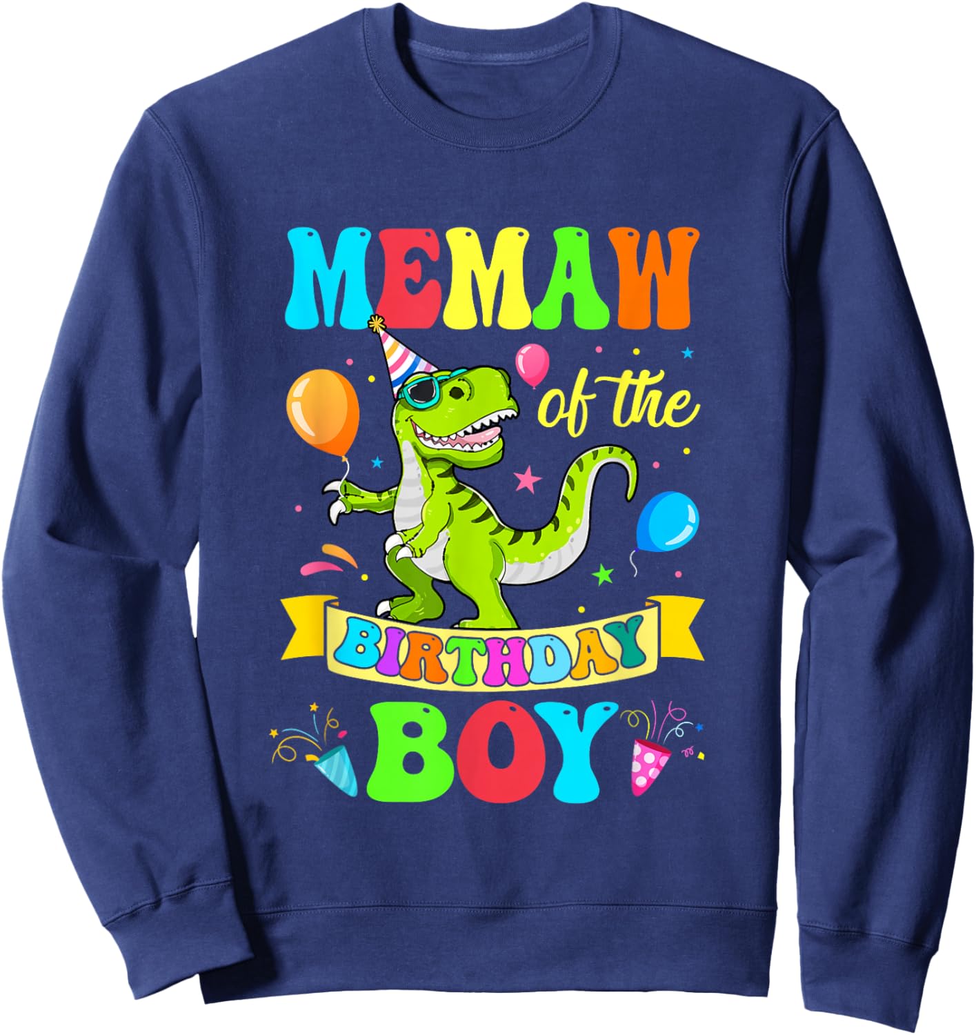 Memaw of The Birthday Boy T-Rex Dinosaur Birthday Sweatshirt - Sweatshirt | Navy