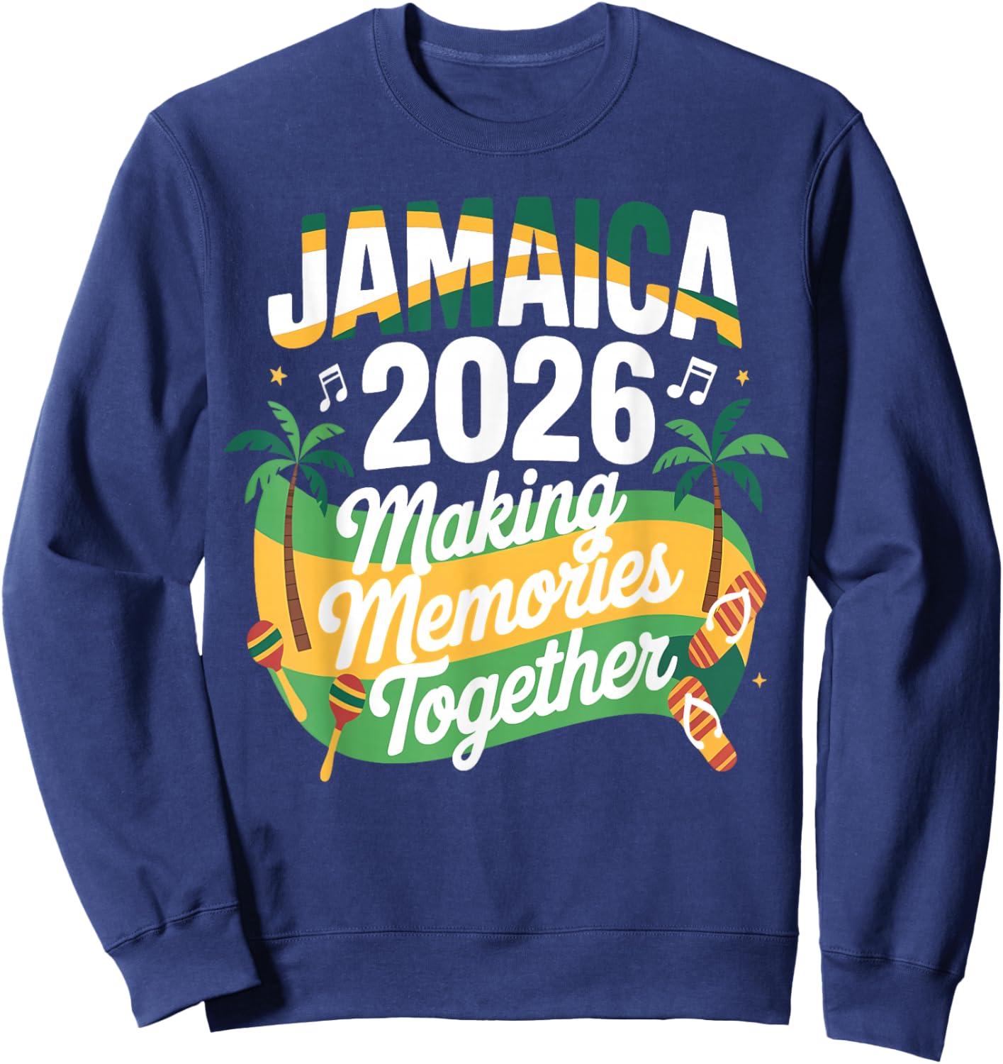 Jamaica Family Reunion 2026 Making Memories Vacation Summer Sweatshirt - Sweatshirt | Navy