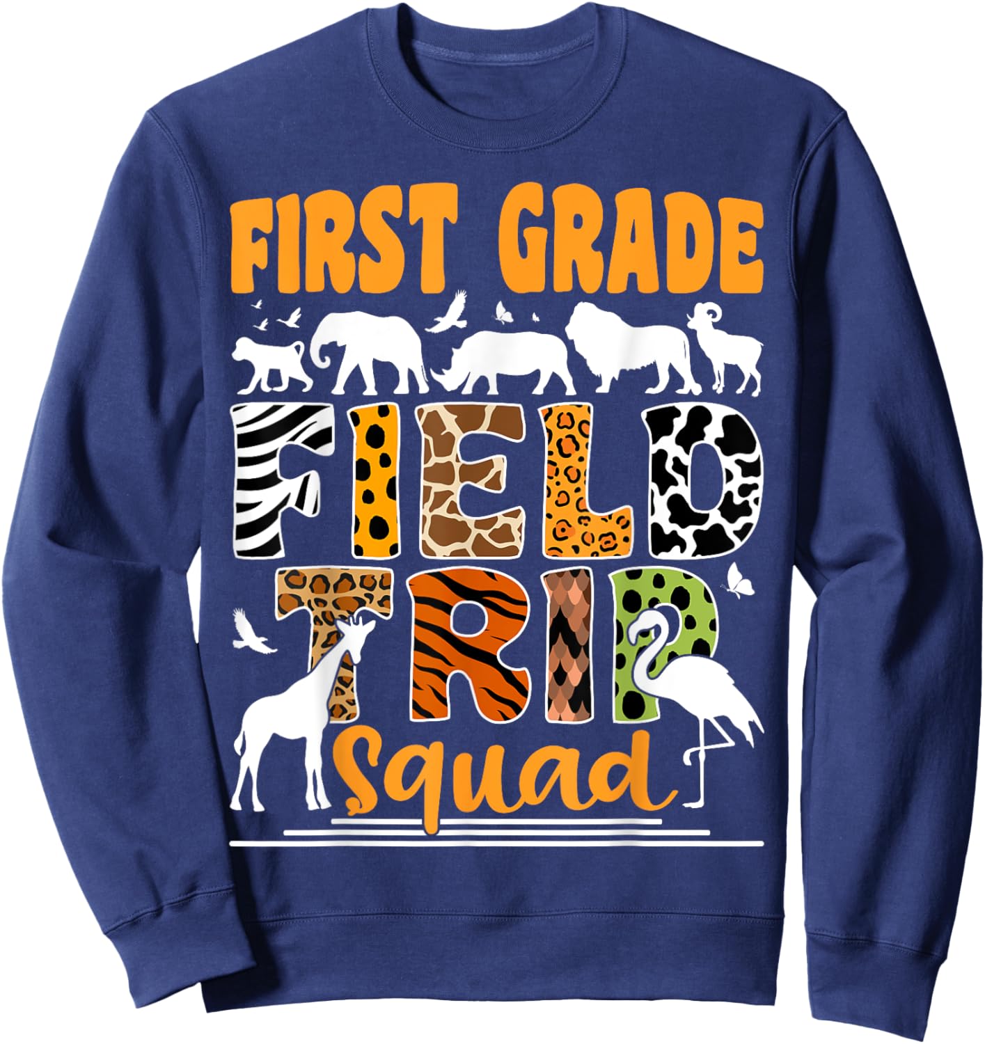 First Grade Field Trip Squad Safari 1st Grade Field Trip Zoo Sweatshirt - Sweatshirt | Navy