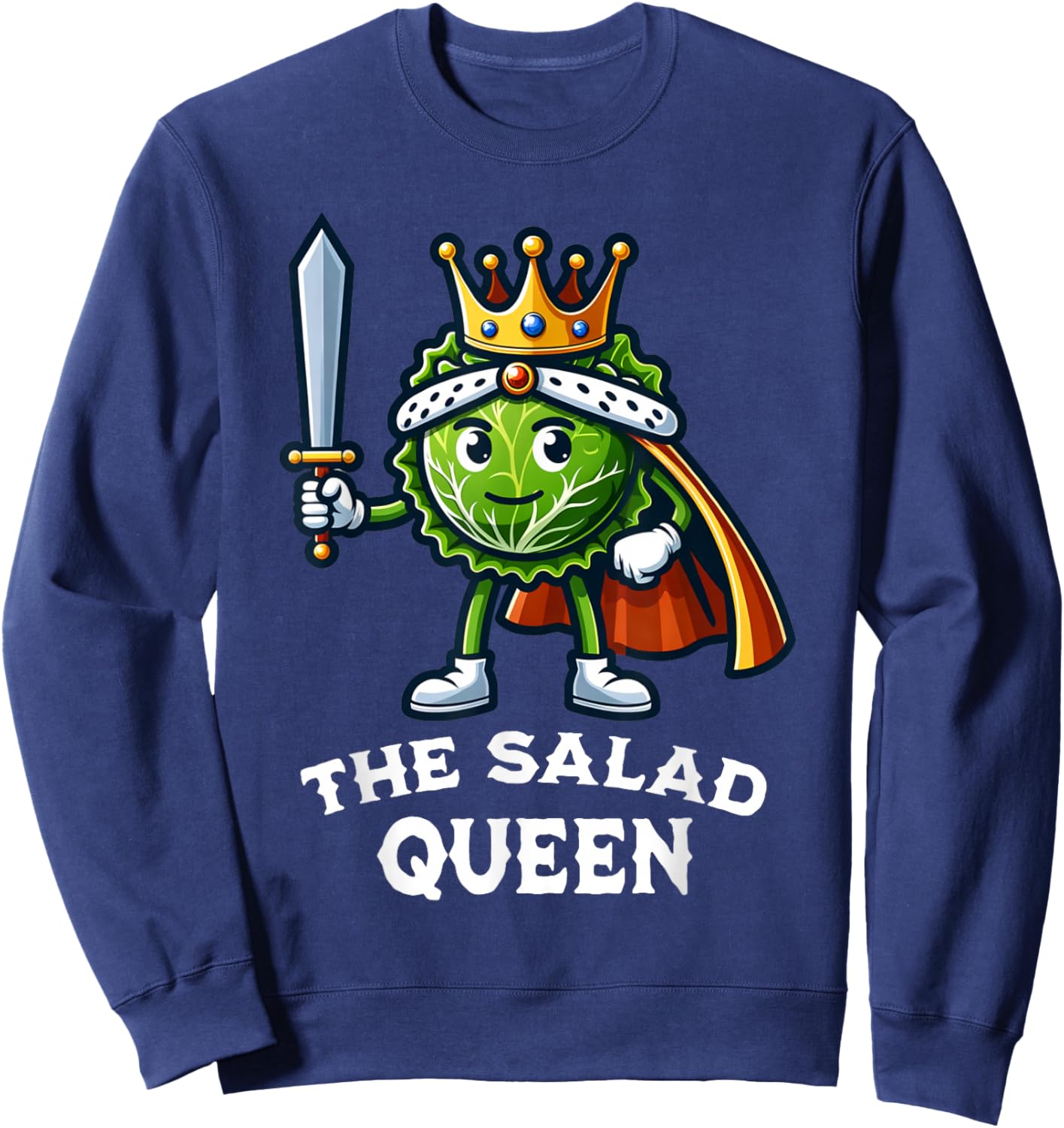 The Salad Queen Funny Salad Lover Lettuce Healthy Eating Sweatshirt - Sweatshirt | Navy
