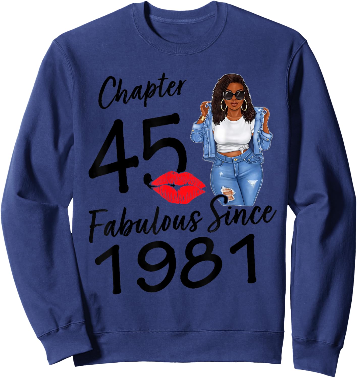 Chapter 45 Fabulous Since 1981 Black Girl Birthday Queen Sweatshirt - Sweatshirt | Navy