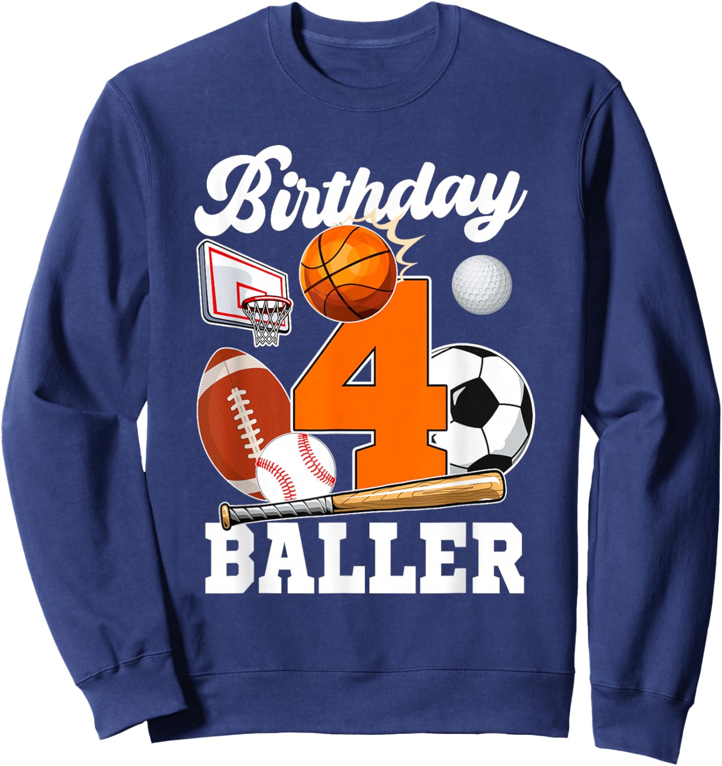 4 Year Old Birthday Baller 4th Birthday Sports Ball Theme Sweatshirt - Sweatshirt | Navy