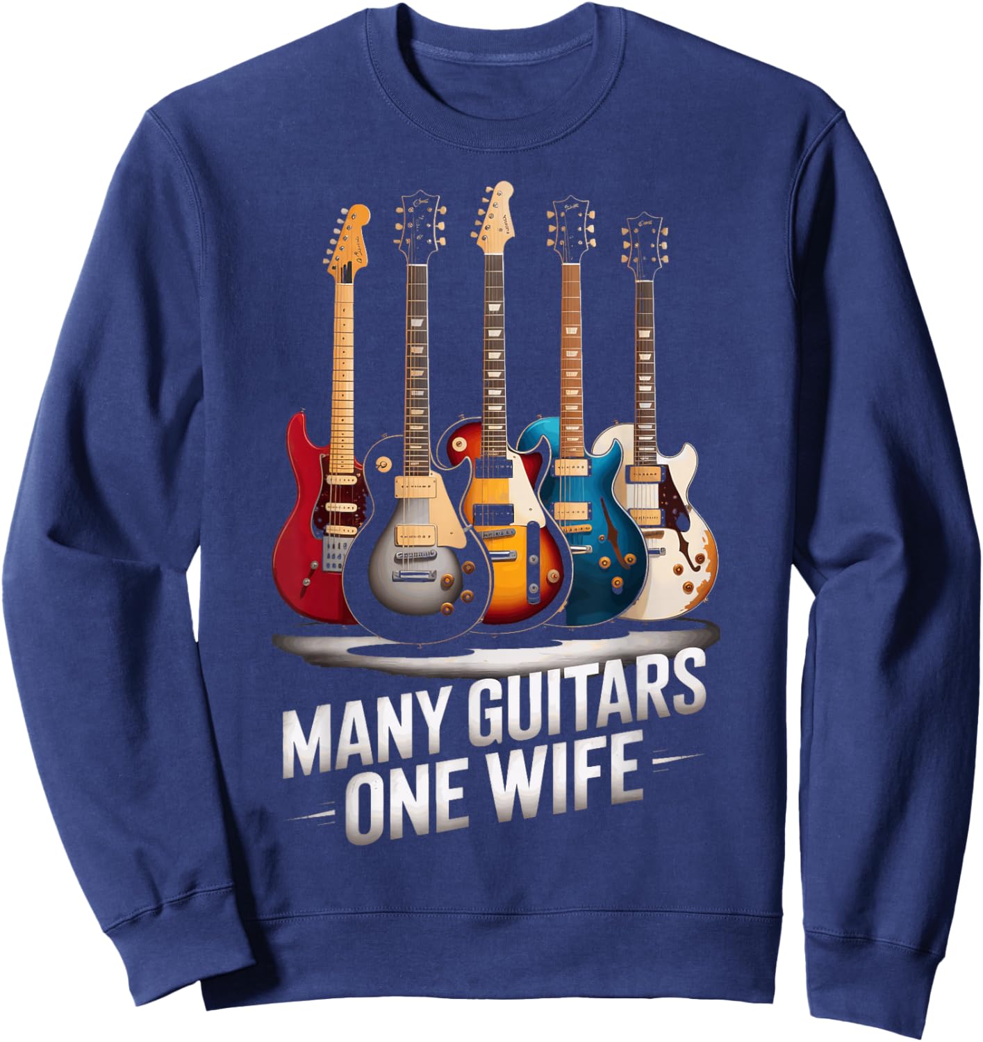 Many Guitars One Wife Guitar Players Music Lovers Sweatshirt - Sweatshirt | Navy