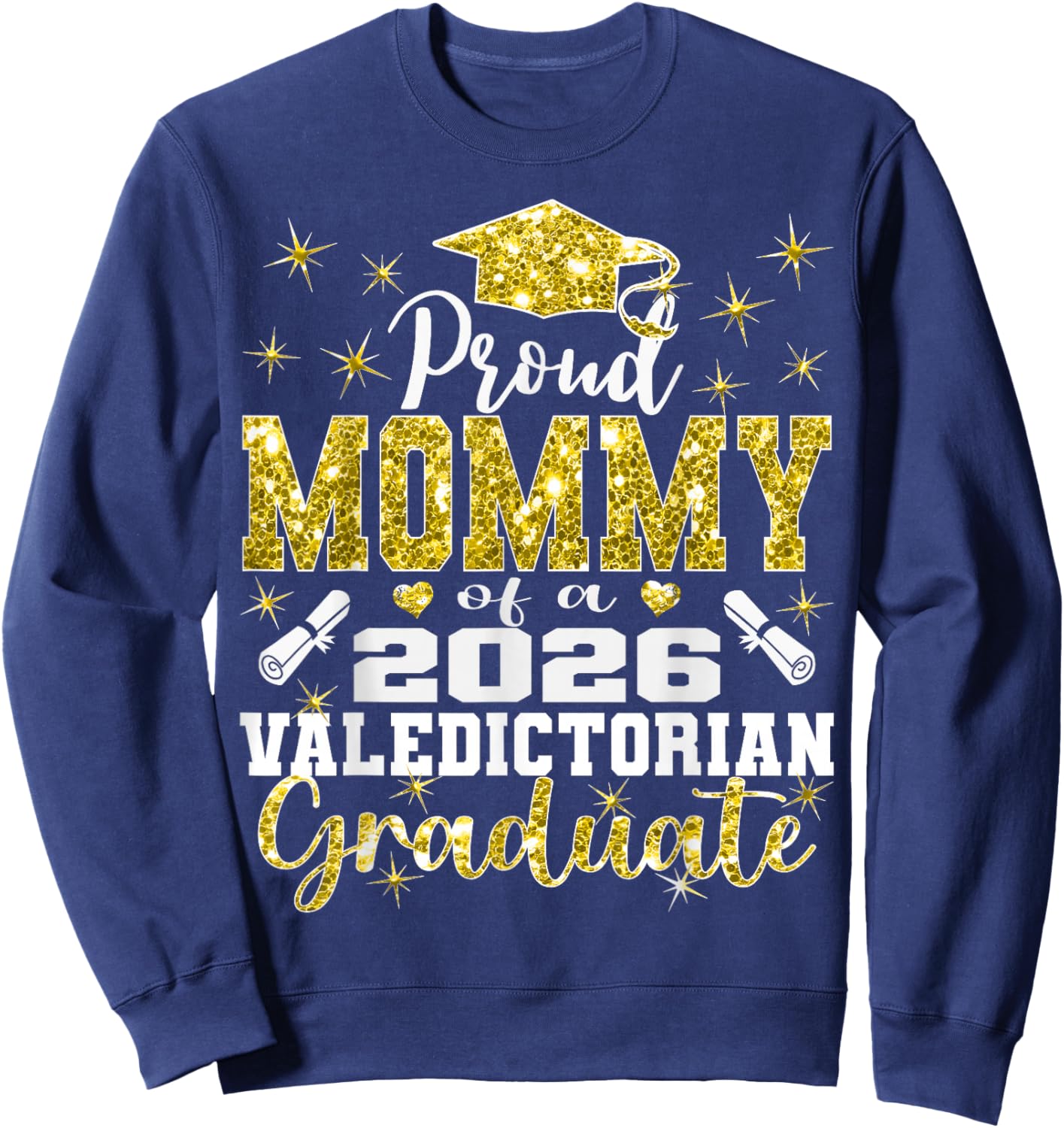 Proud Mommy of 2026 Valedictorian Graduate 26 Sweatshirt - Sweatshirt | Navy