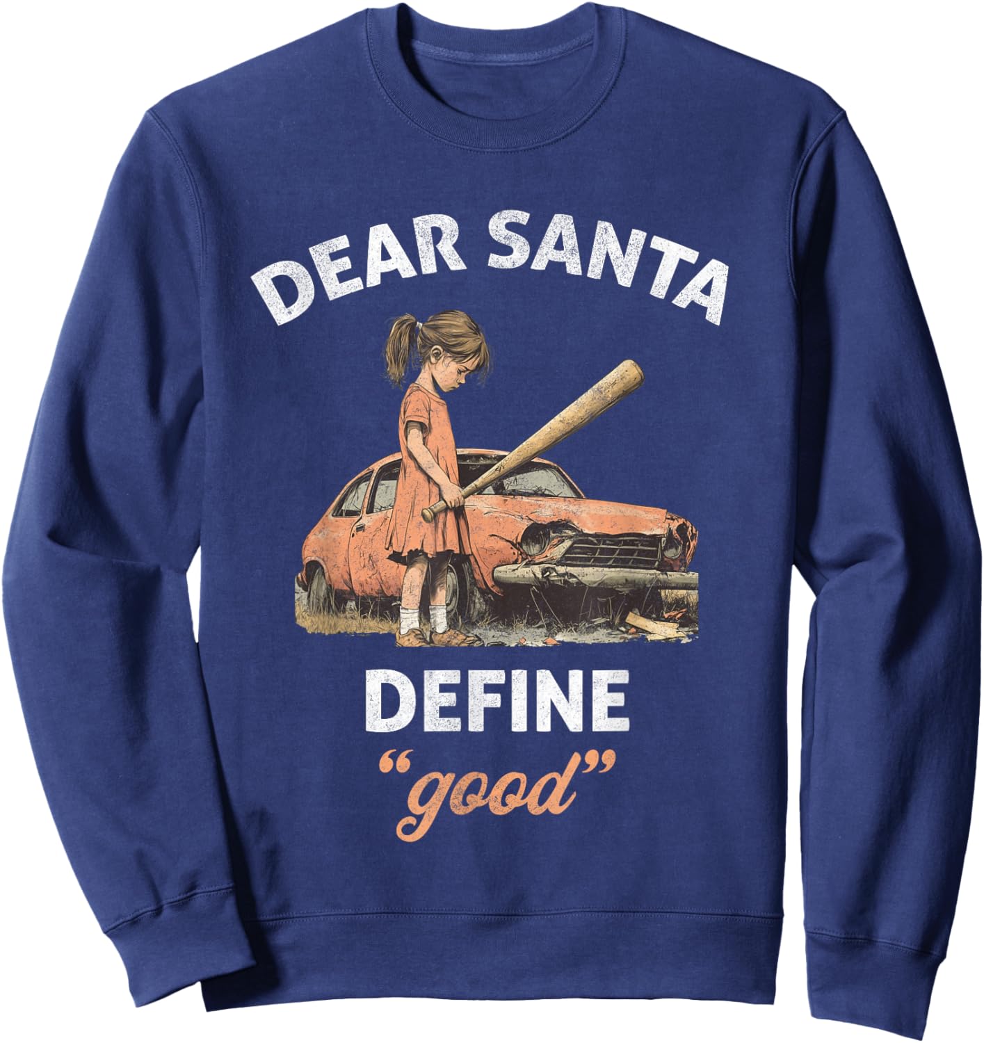Retro Dear Santa Define Good Funny Christmas Sarcastic Women Sweatshirt - Sweatshirt | Navy