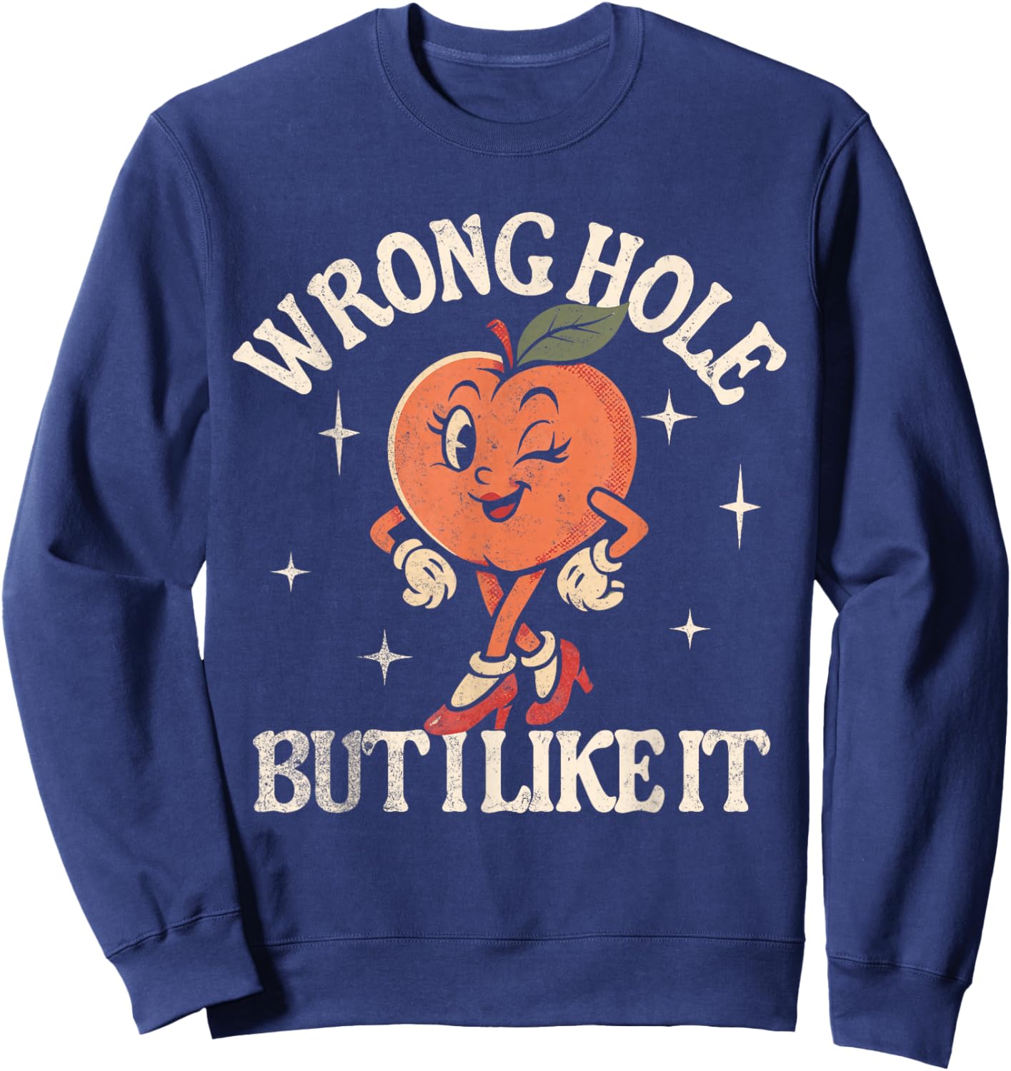 Wrong Hole But I Like It Sweatshirt - Sweatshirt | Navy