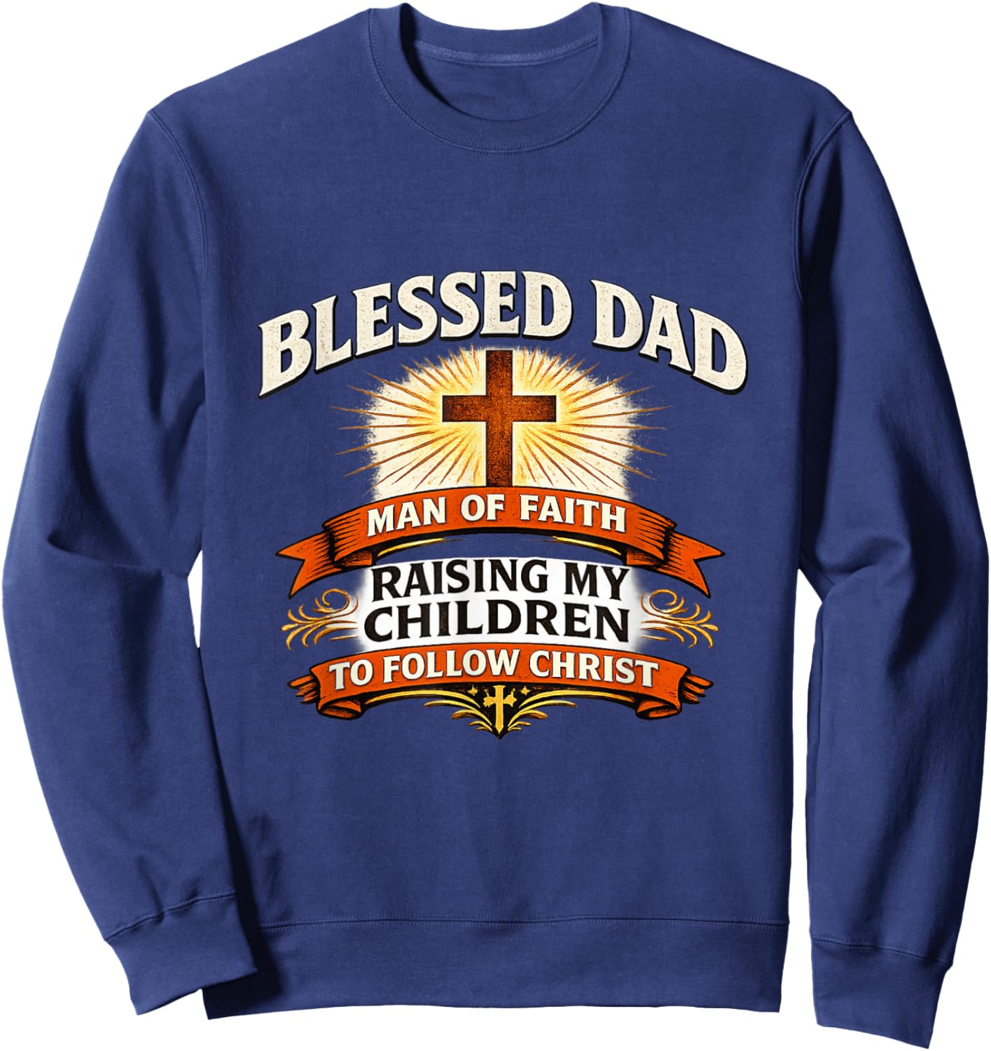 Blessed Dad Man of Faith Christian Father Design Sweatshirt - Sweatshirt | Navy