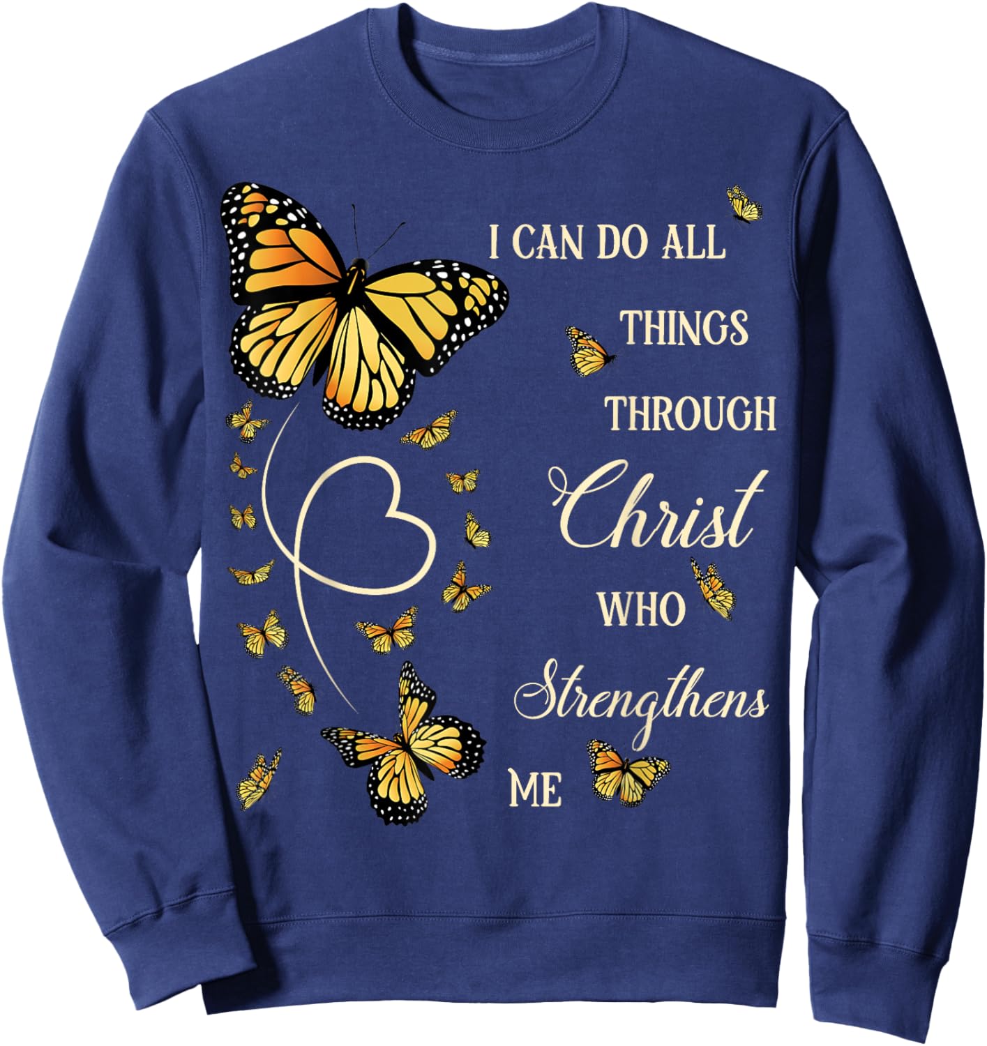 I Can Do All Things Through Christ Monarch Butterfly Faith Sweatshirt - Sweatshirt | Navy