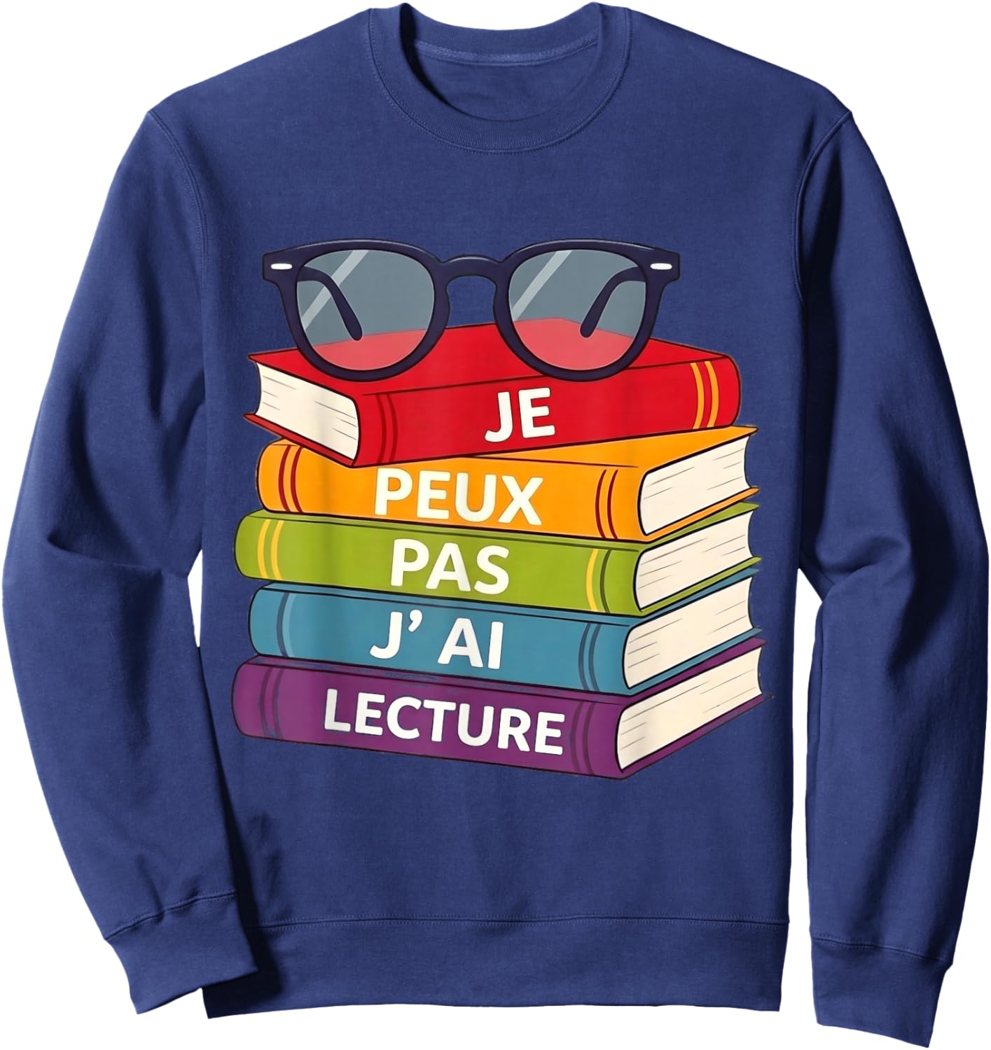 Je Peux Pas J AI Lecture Cadeau Lecteur Sweatshirt - Sweatshirt | Navy