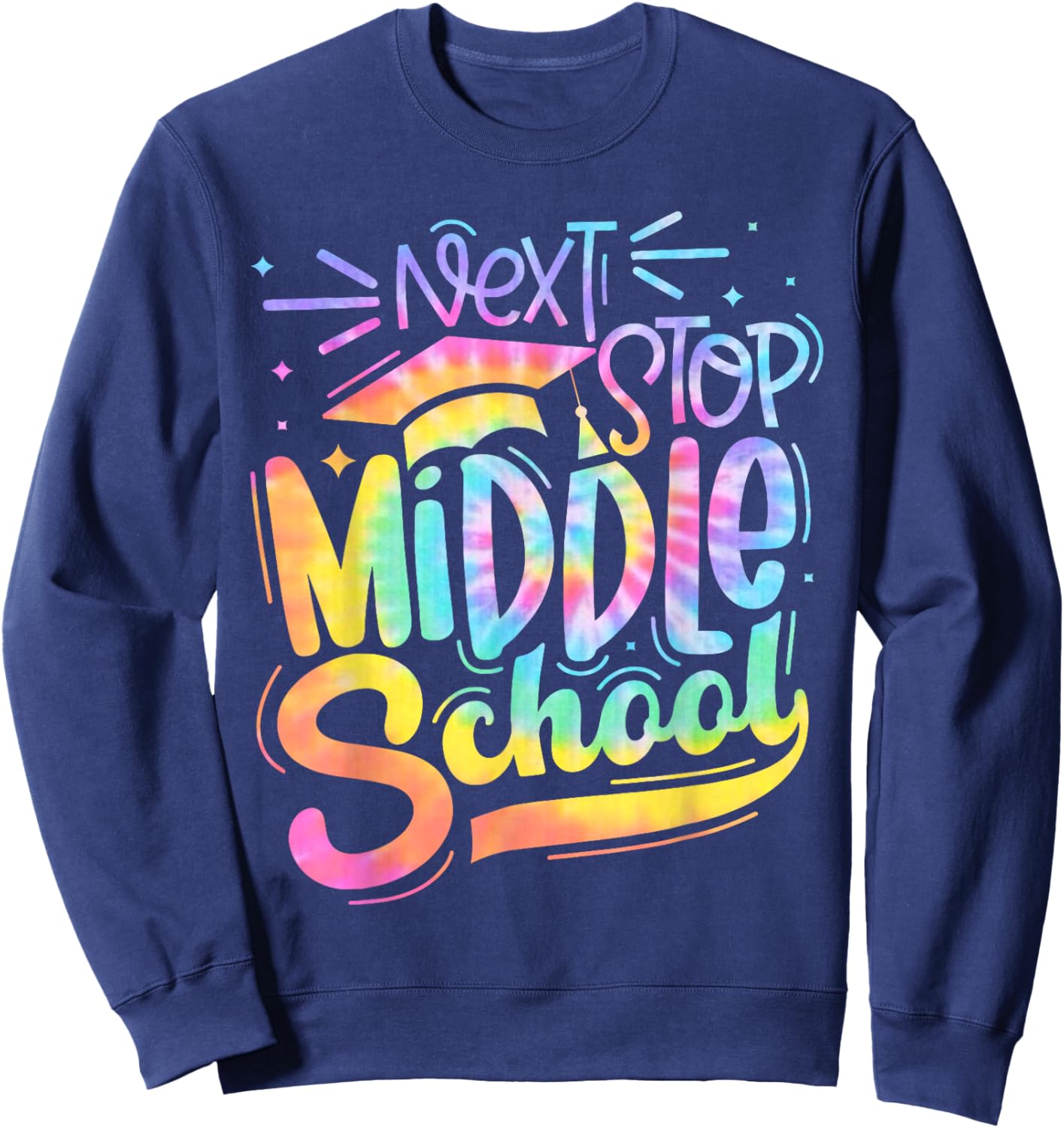 Next Stop Middle School Elementary School Graduation 2024 Sweatshirt - Sweatshirt | Navy