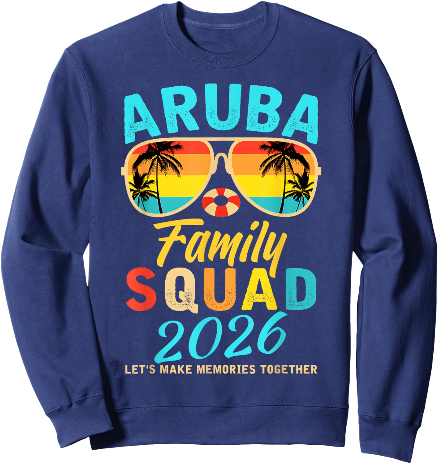 Aruba Family Squad 2026 Vacation Cruise Summer Group Trip Sweatshirt - Sweatshirt | Navy