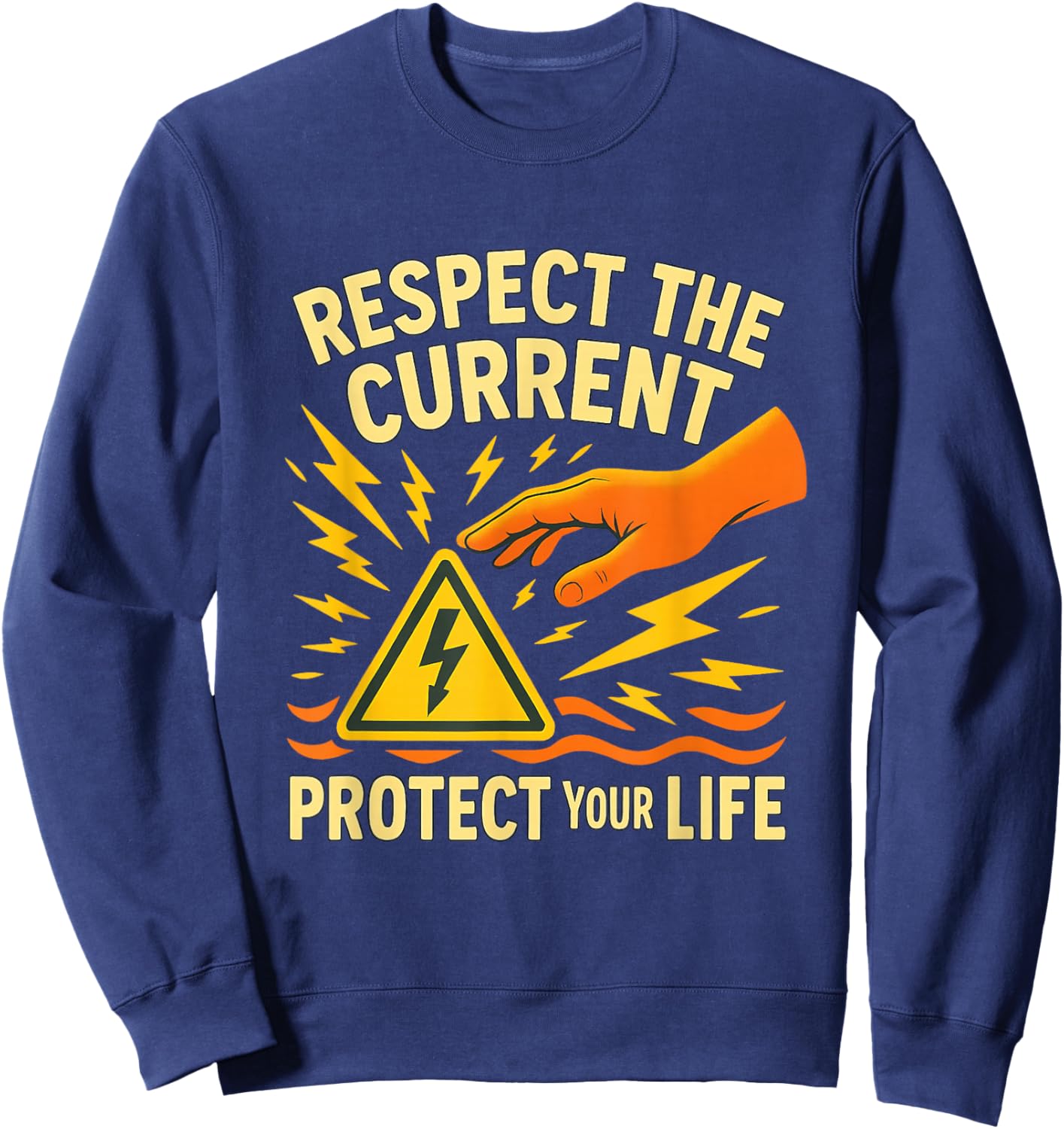 Respect The Current, Protect Your Life – Electrical Safety Sweatshirt - Sweatshirt | Navy