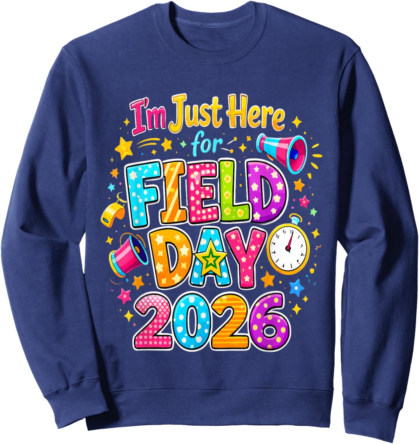 Retro Cute Game Day Teacher I'm Just Here for Field Day 2026 Sweatshirt - Sweatshirt | Navy
