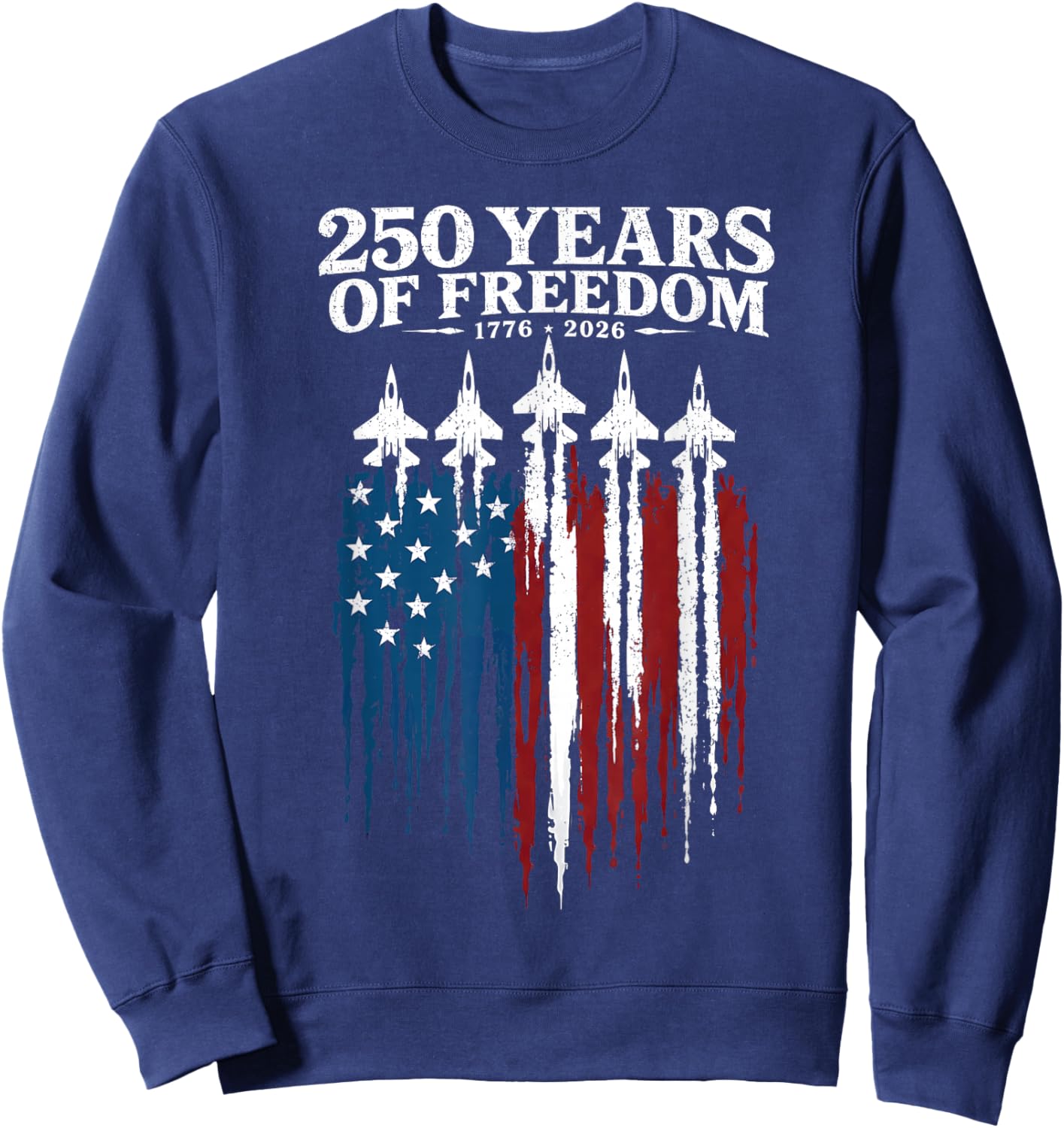 250th Anniversary USA 4th July Patriotic 250 Years American Sweatshirt - Sweatshirt | Navy