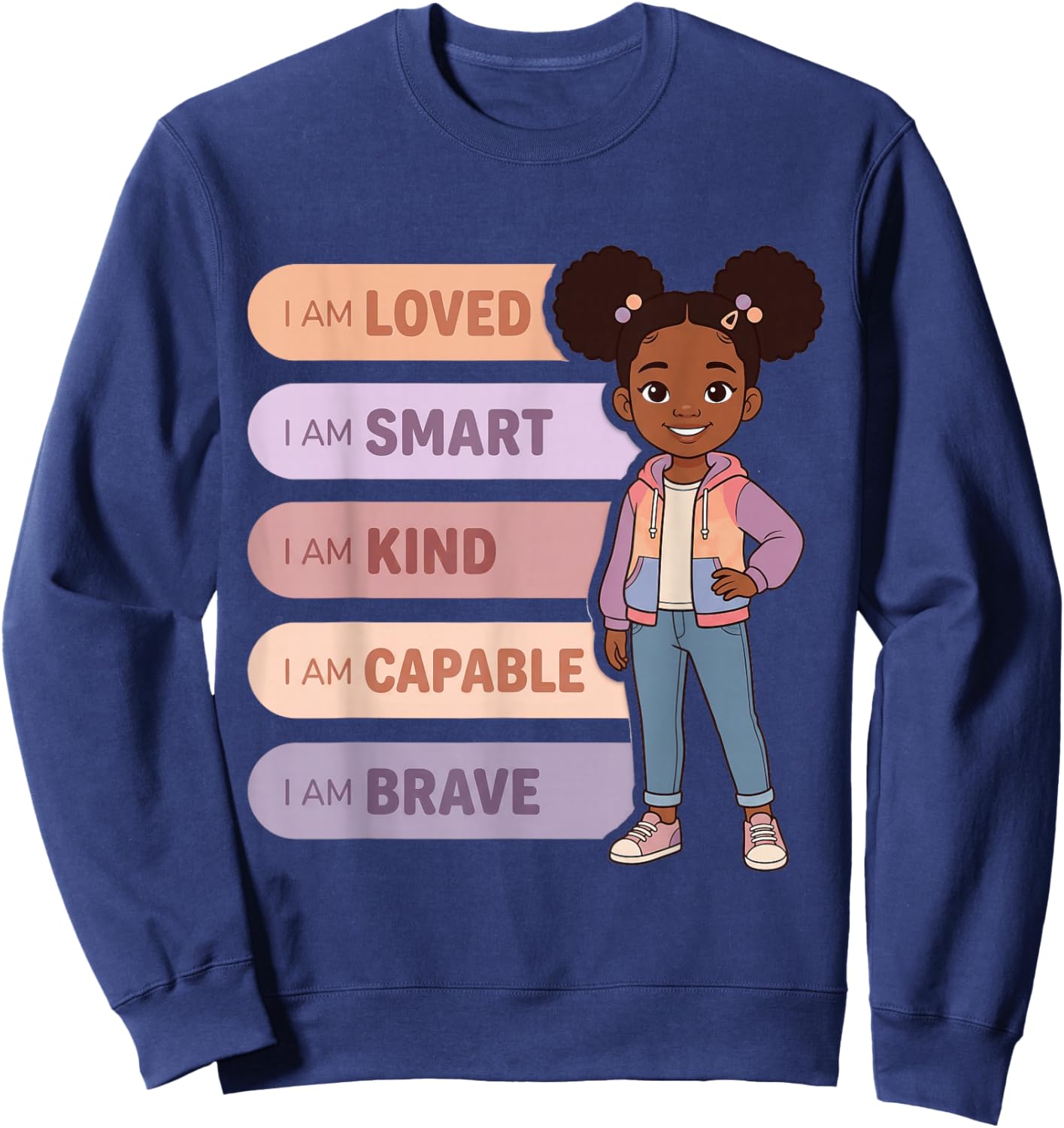 Black Girl Affirmations I Am Brave Smart Kind Capable Sweatshirt - Sweatshirt | Navy