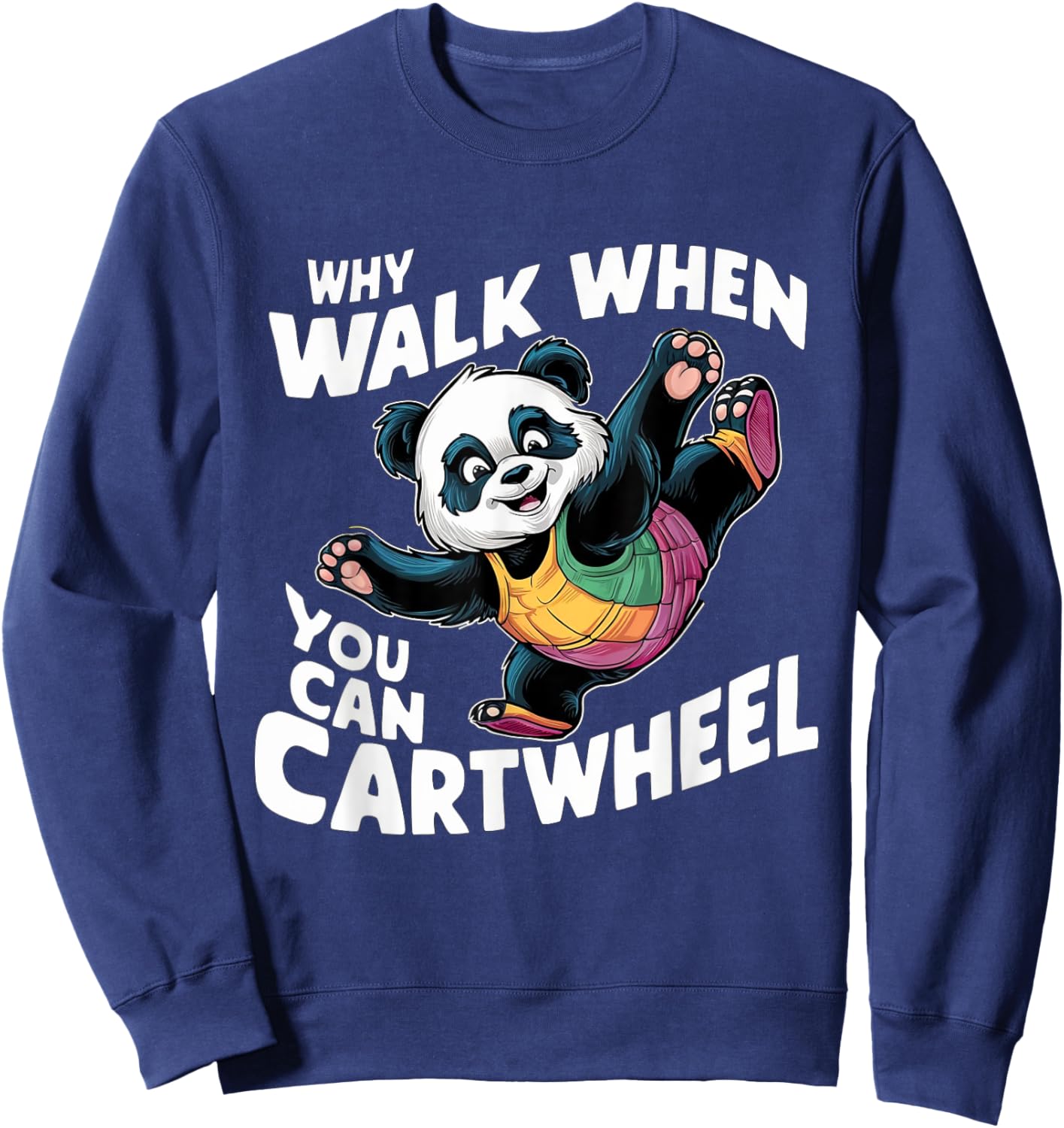 Why Walk When You Can Cartwheel Funny Panda Gymnastics Girls Sweatshirt - Sweatshirt | Navy