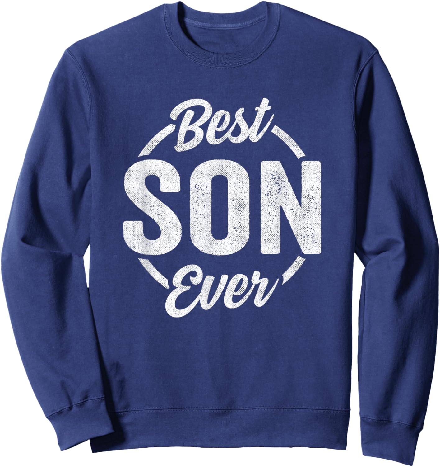 Funny Son Birthday Retro Vintage Best Son Ever Sweatshirt - Sweatshirt | Navy
