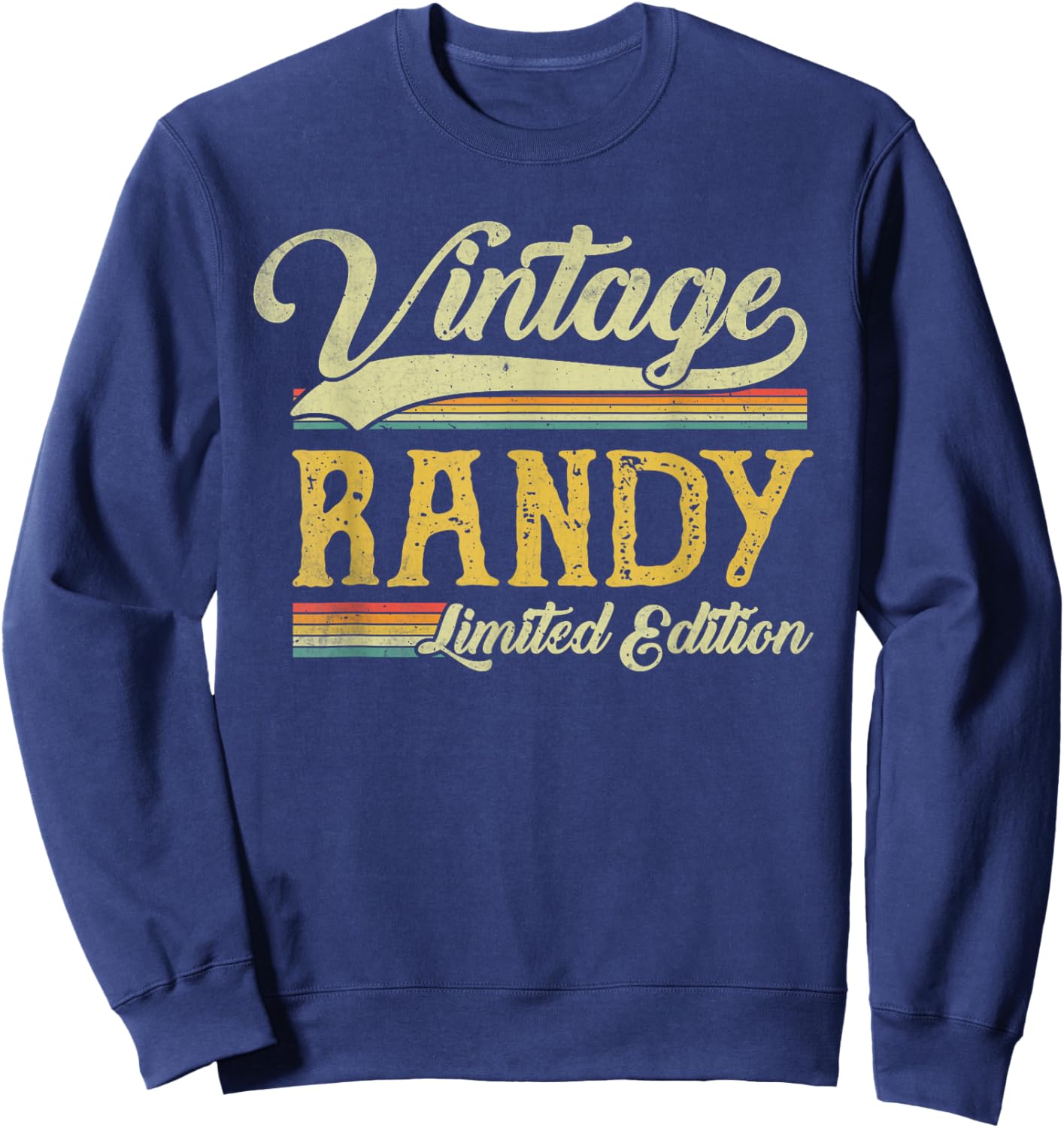Vintage Randy Name Saying Gifts For Randy Birthday Sweatshirt - Sweatshirt | Navy