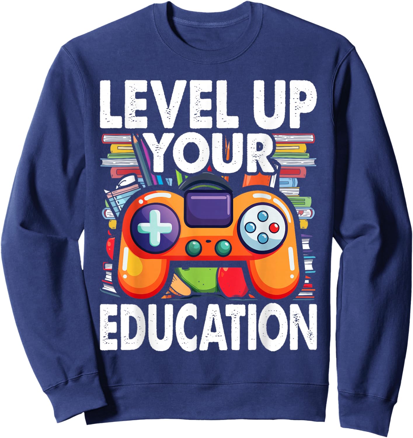 Level Up Your Education - Gaming-Inspired Teacher Design Sweatshirt - Sweatshirt | Navy