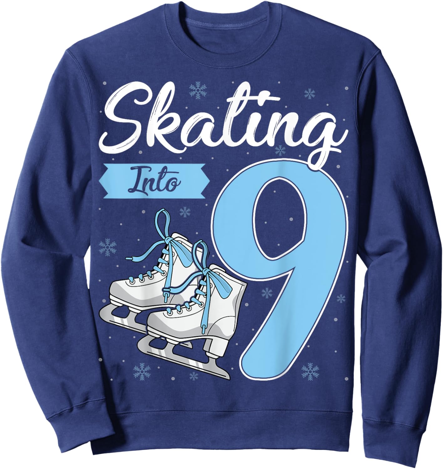 Skating Into 9 Ice Skating Skater 9th Birthday Party Sweatshirt - Sweatshirt | Navy