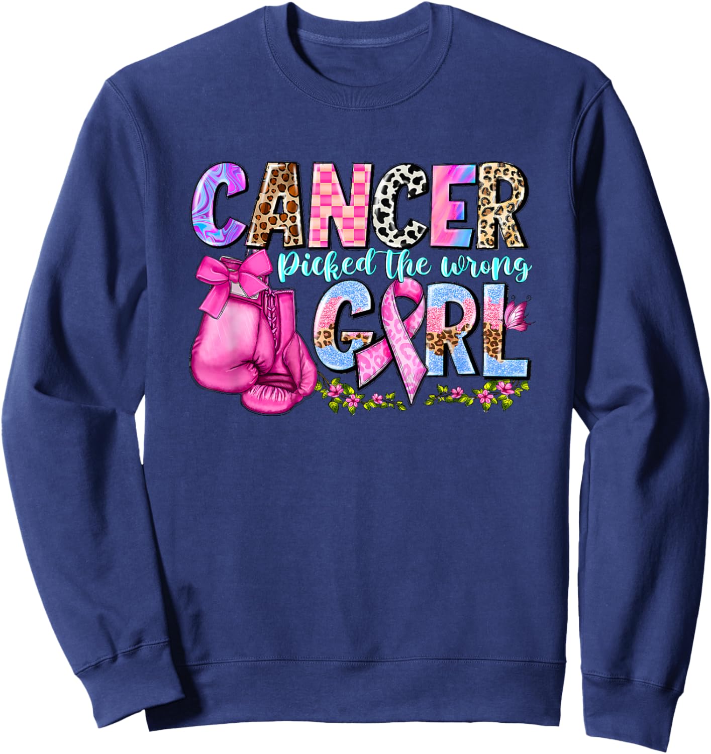 Cancer Picked the Wrong Girl Sweatshirt - Sweatshirt | Navy