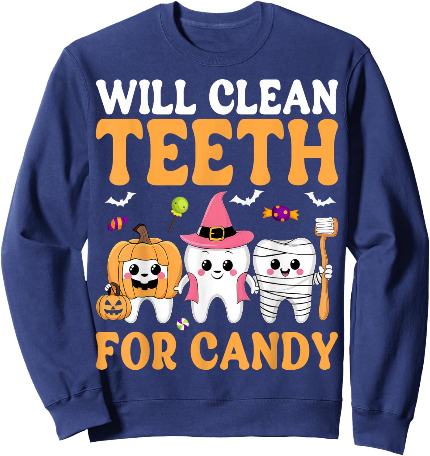 Will Clean Teeth for Candy Dental Assistant Spooky Halloween Sweatshirt - Sweatshirt | Navy