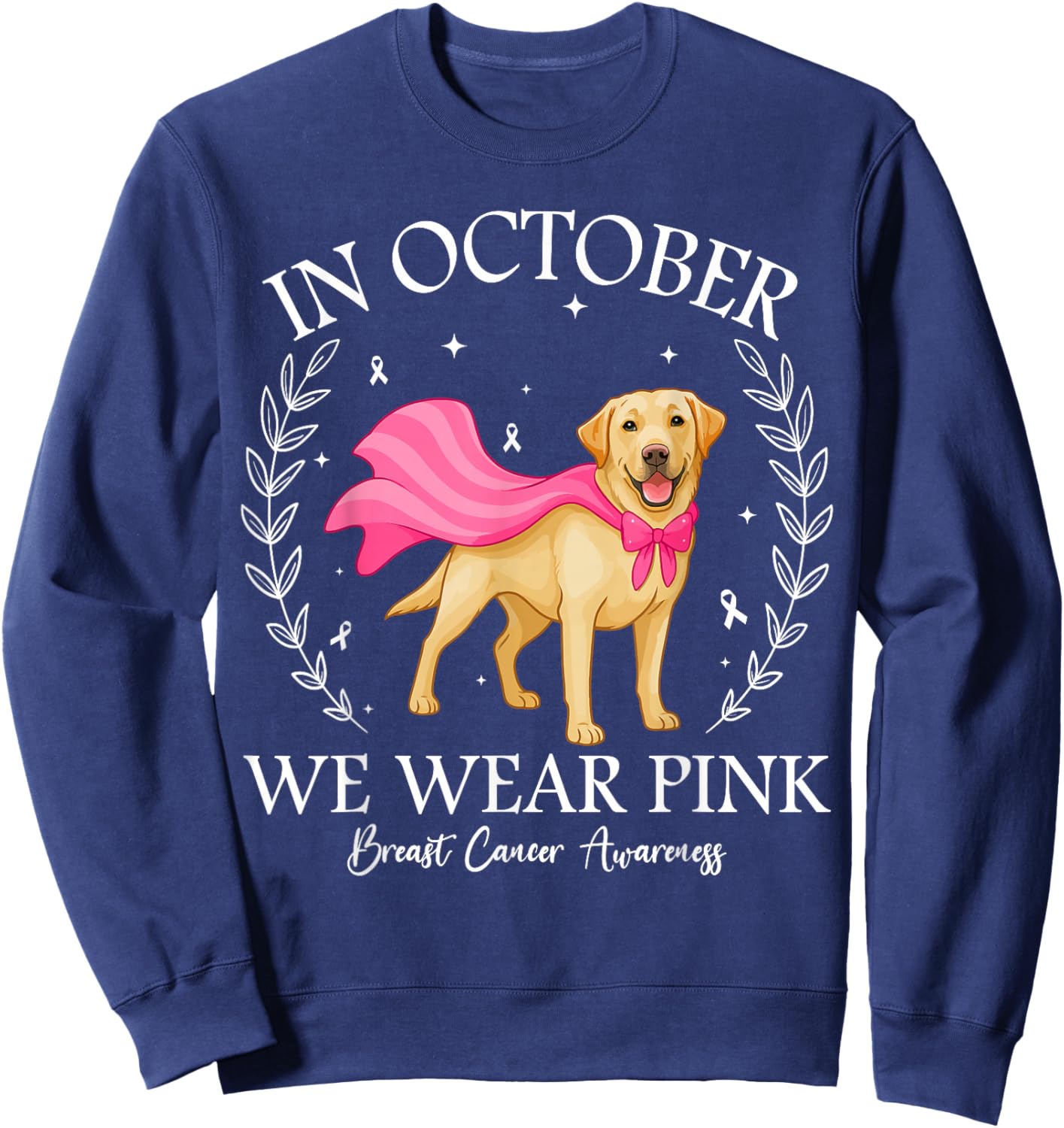 in October We Wear Pink Labrador Retriever Breast Cancer Dog Sweatshirt - Sweatshirt | Navy