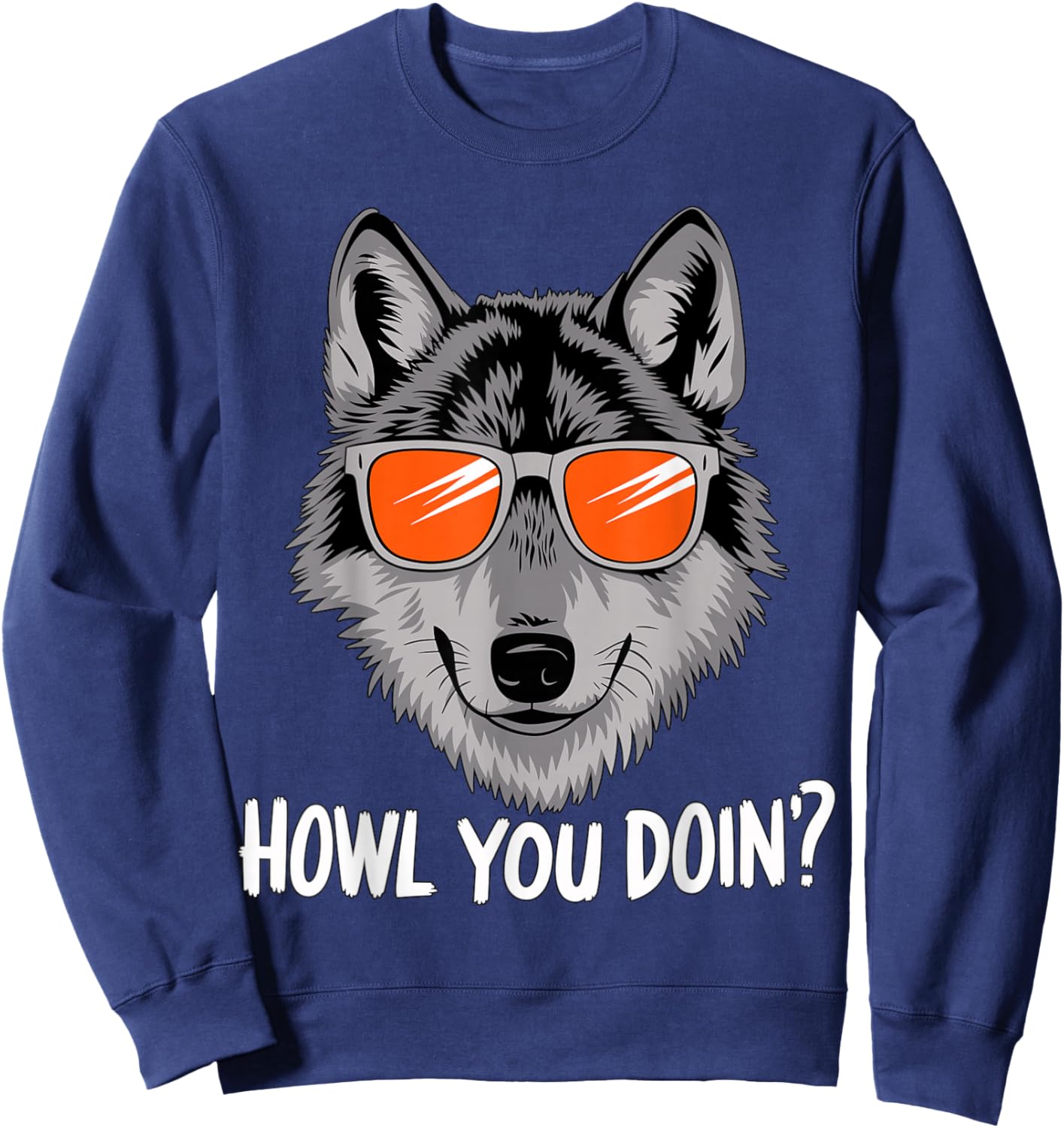 Howl you doin? Wolf with Sunglasses Sweatshirt - Sweatshirt | Navy